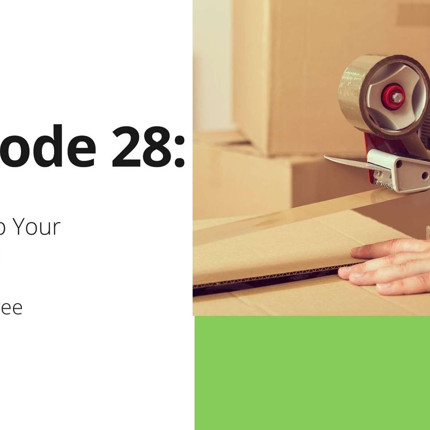 28: Packing Up Your Classroom