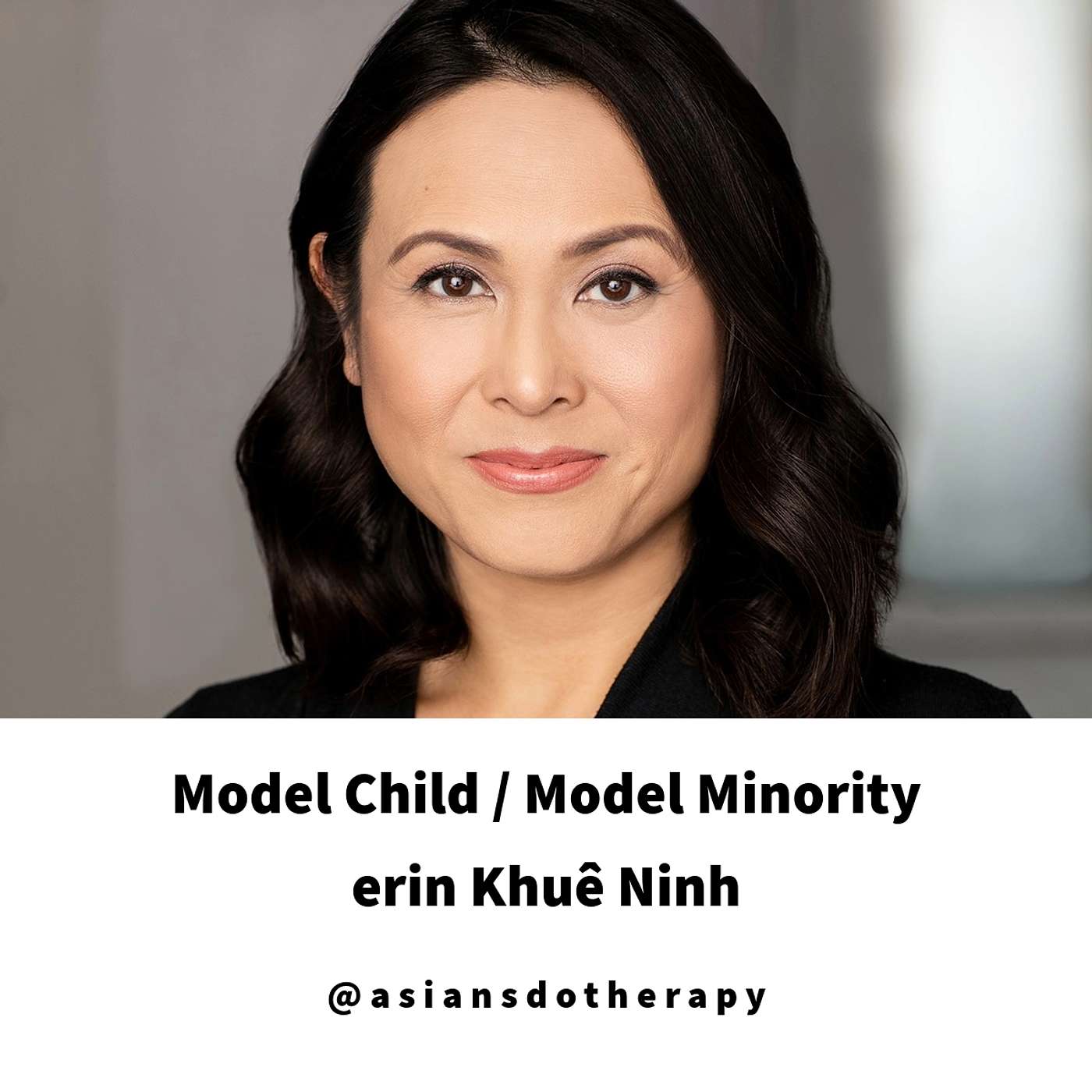 erin Khuê Ninh. Model Child / Model Minority erin Khuê Ninh. Model Child / Model Minority