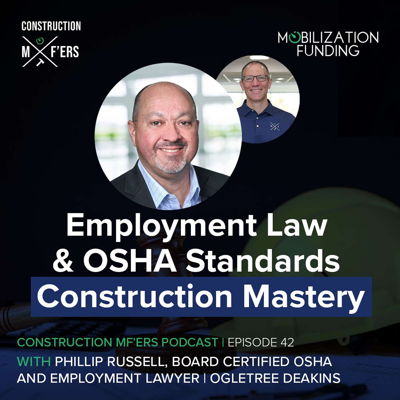 Employment Law & OSHA Standards Construction Mastery w/ Phillip Russell | Construction MF'ers Ep. 42