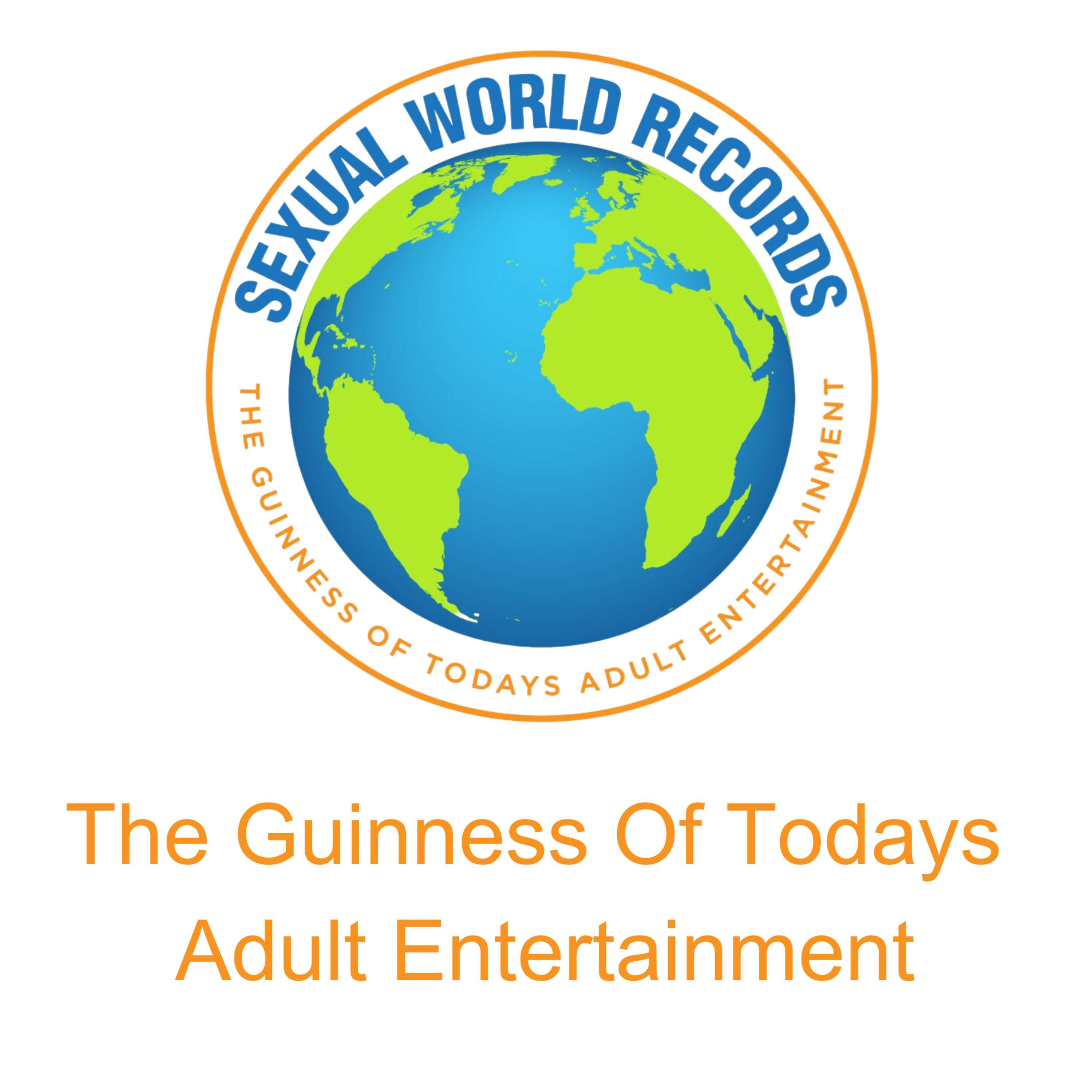 Sexual World Records The GUINNESS of Todays Adult Entertainment podcast artwork