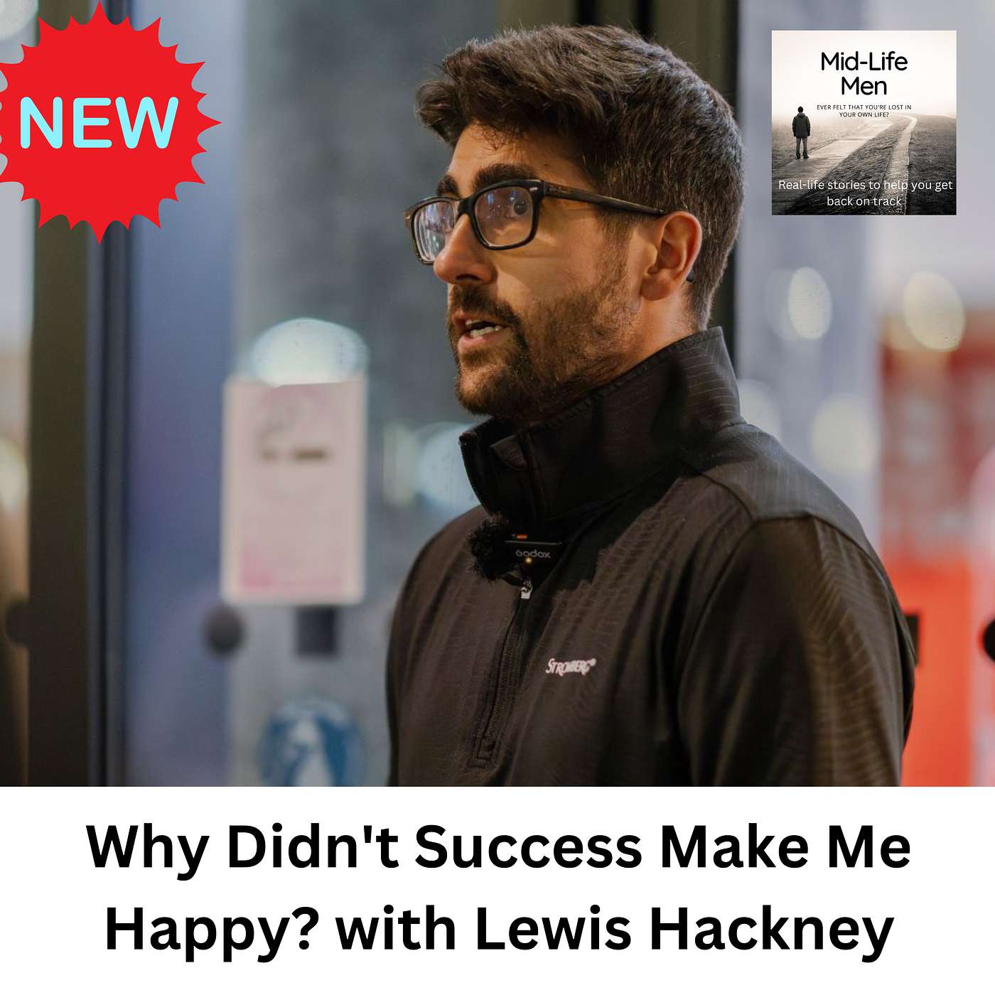 Why Didn't Success Make Me Happy? with Lewis Hackney