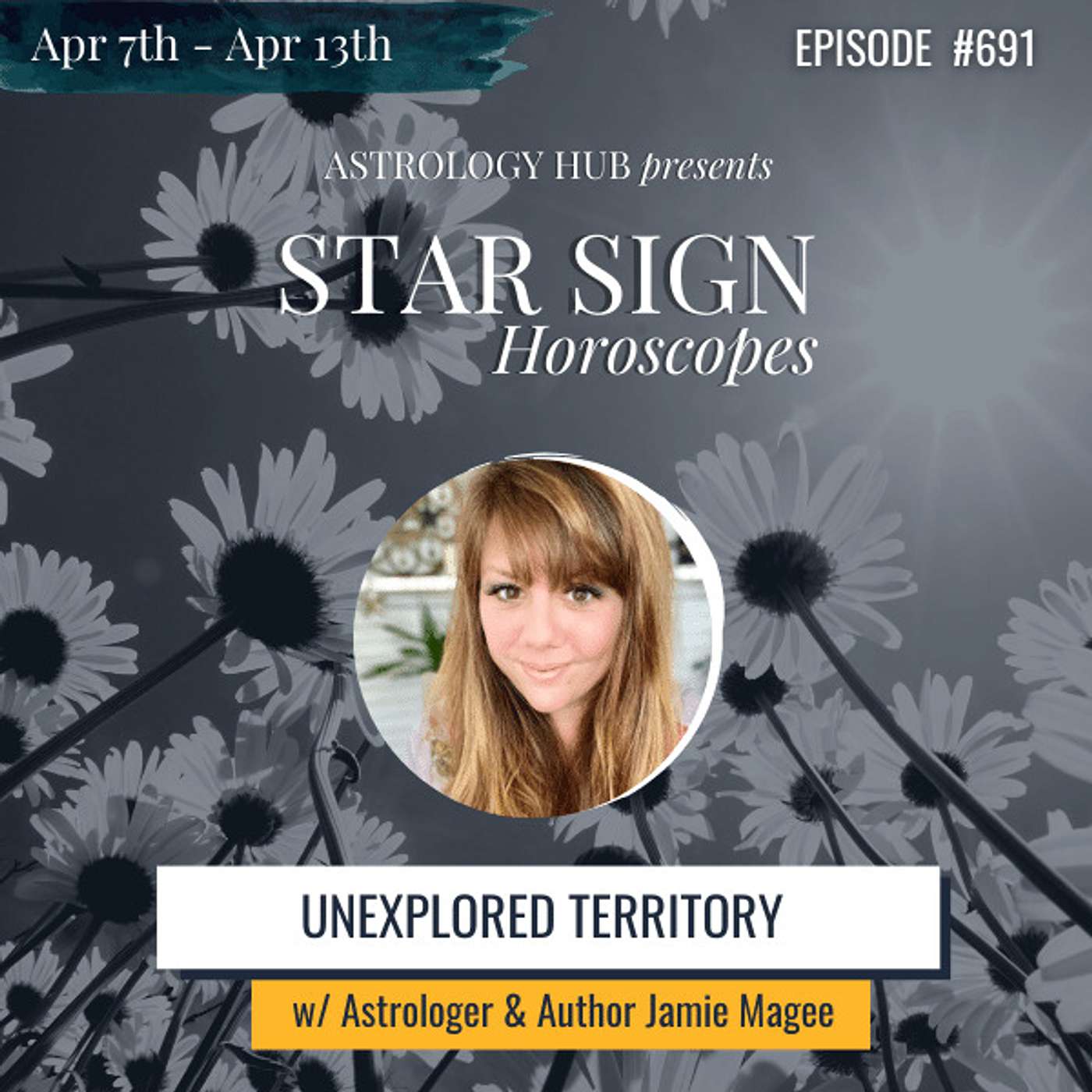 [STAR SIGN HOROSCOPES WEEKLY] "Unexplored Territory" April 7-13 w/ Astrologer Jamie Magee