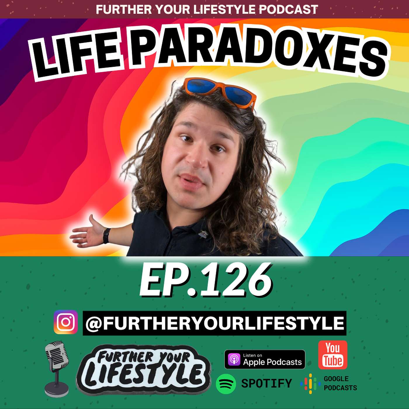 EP.126 - Exploring Life's Paradoxes | Further Your Lifestyle Podcast