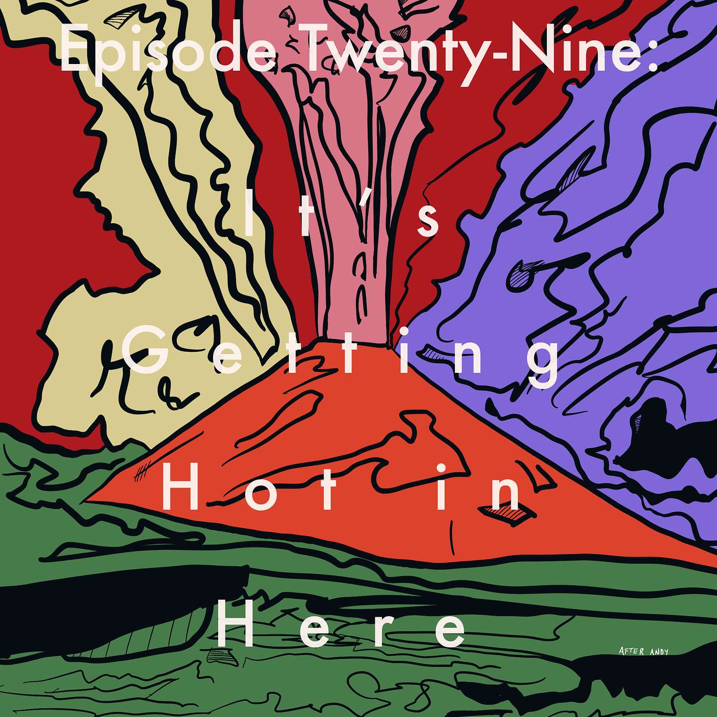 29: It's Getting Hot in Here episode artwork