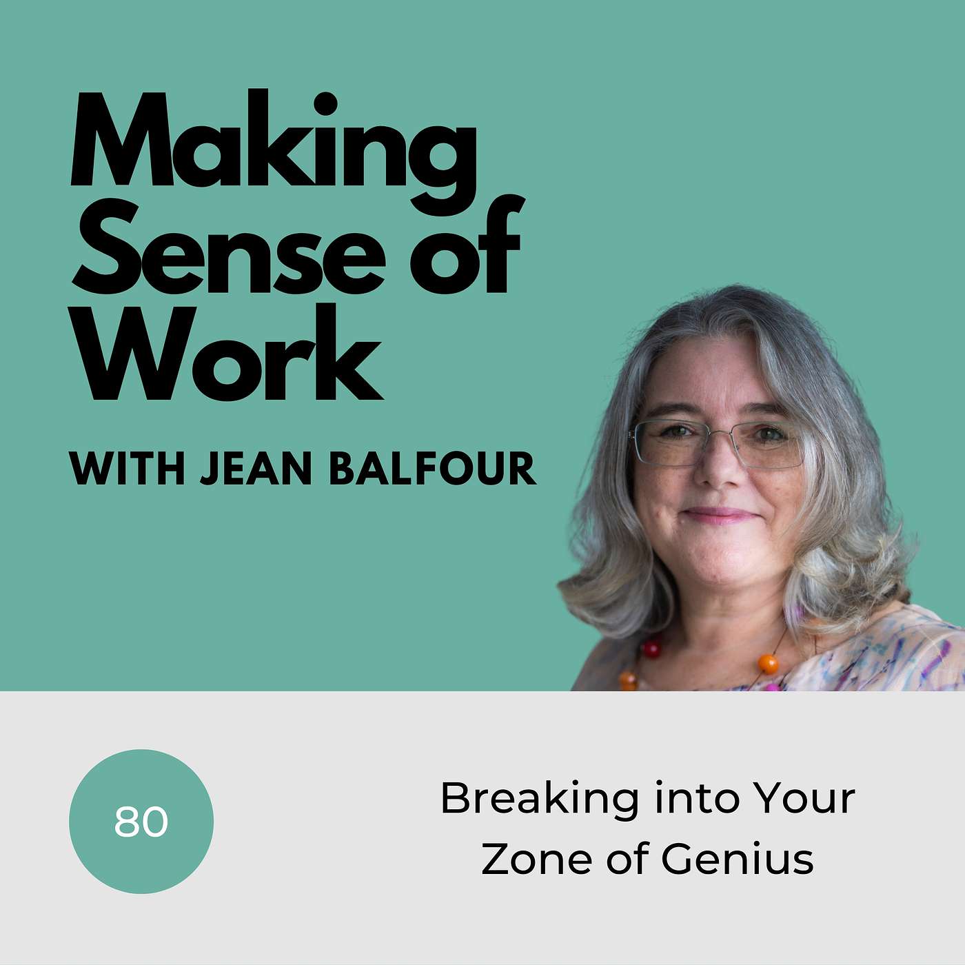 Ep. #80 Breaking into Your Zone of Genius