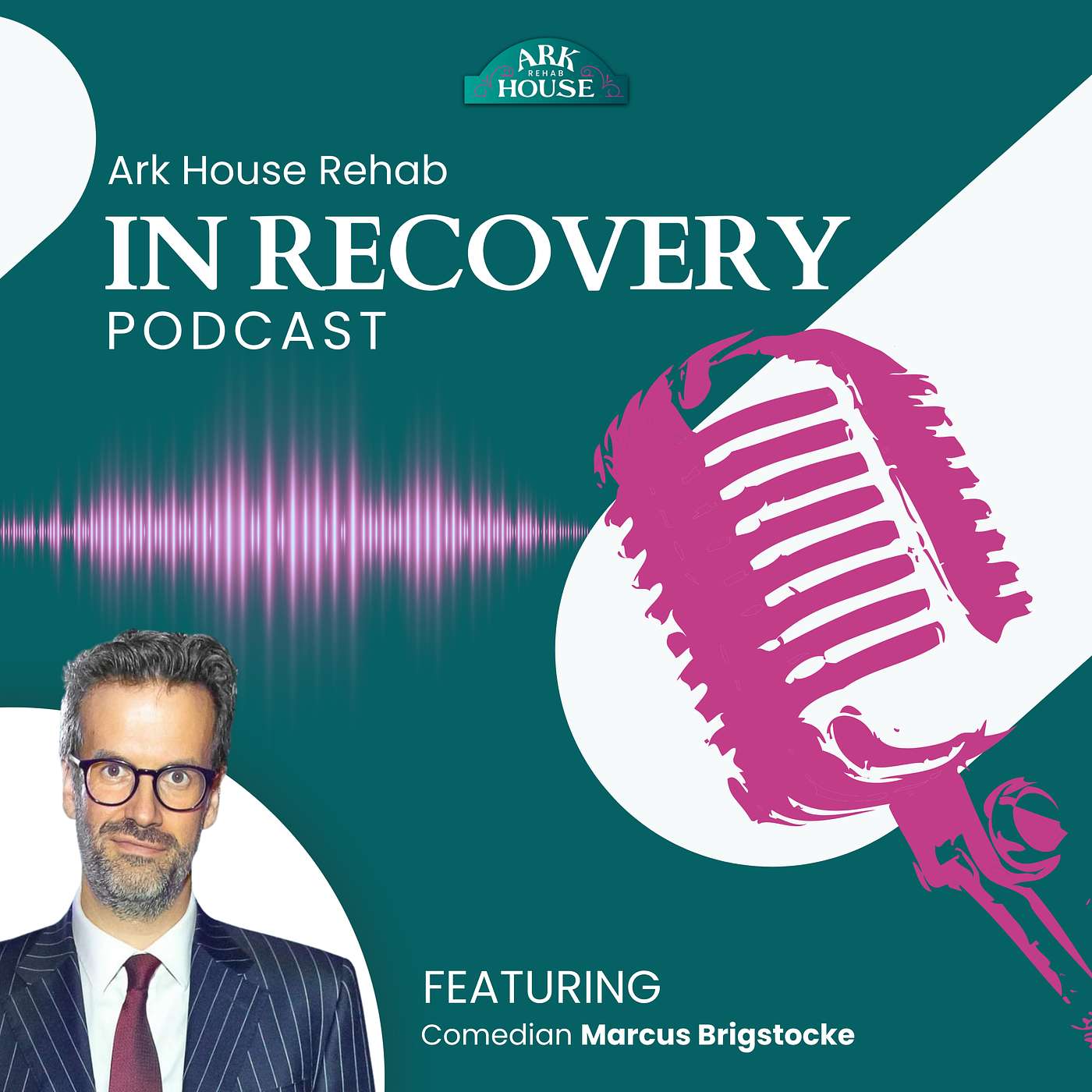 IN RECOVERY - The Ark House Podcast