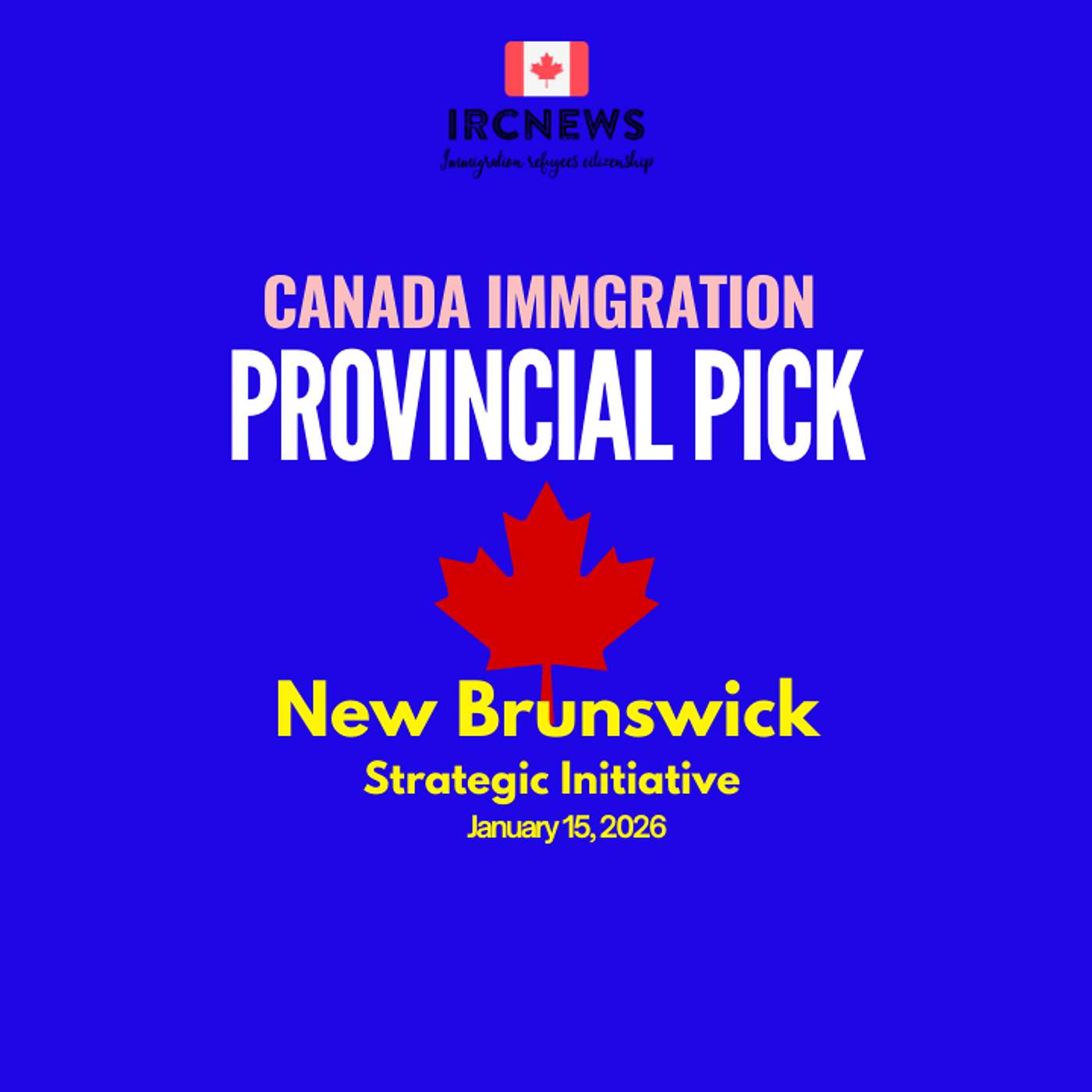 Canada Immigration Provincial pick for Strategic Initiative by New Brunswick on January 15, 2026 episode artwork