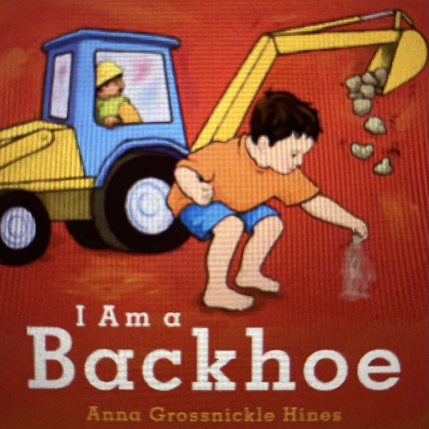 I Am a Backhoe