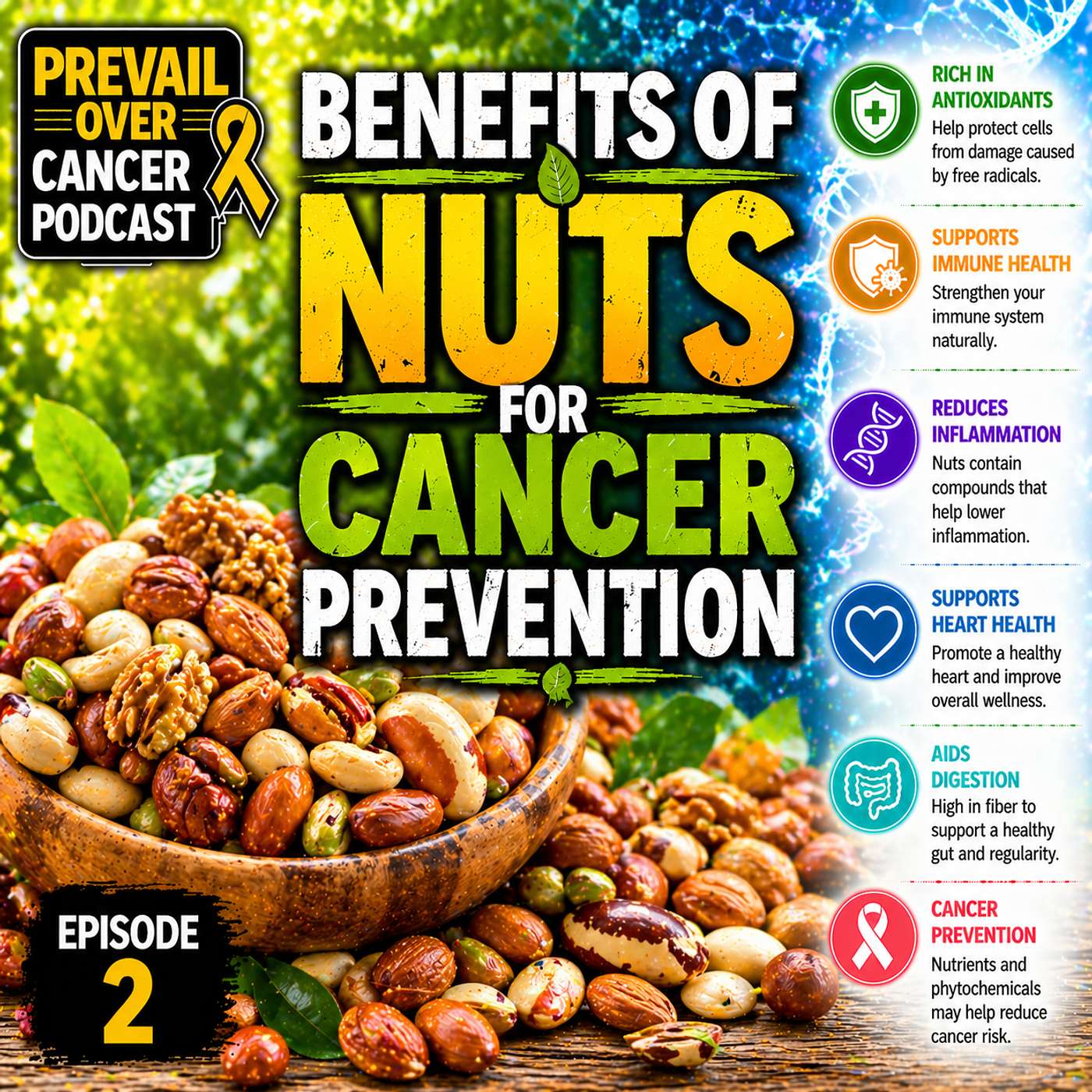 The Benefits Of Nuts For Cancer Prevention episode artwork