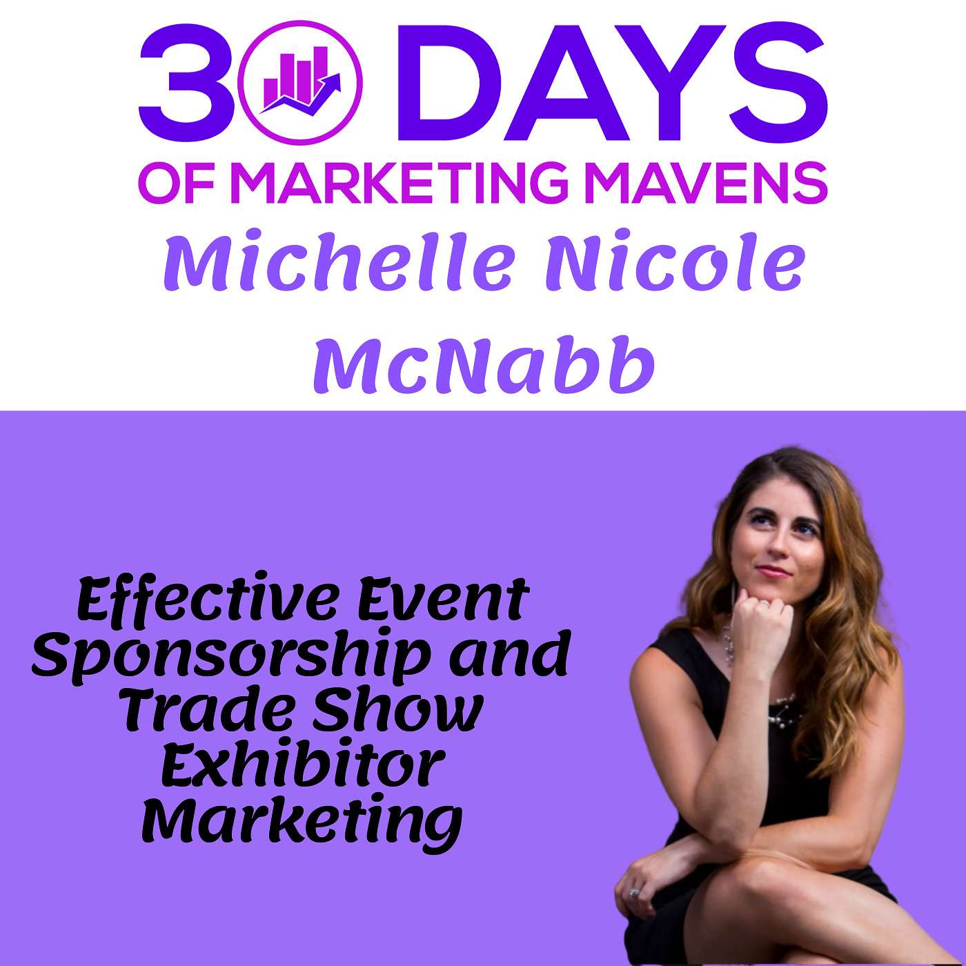 Effective Event Sponsorship and Trade Show Exhibitor Marketing with Michelle Nicole McNabb Effective Event Sponsorship and Trade Show Exhibitor Marketing with Michelle Nicole McNabb