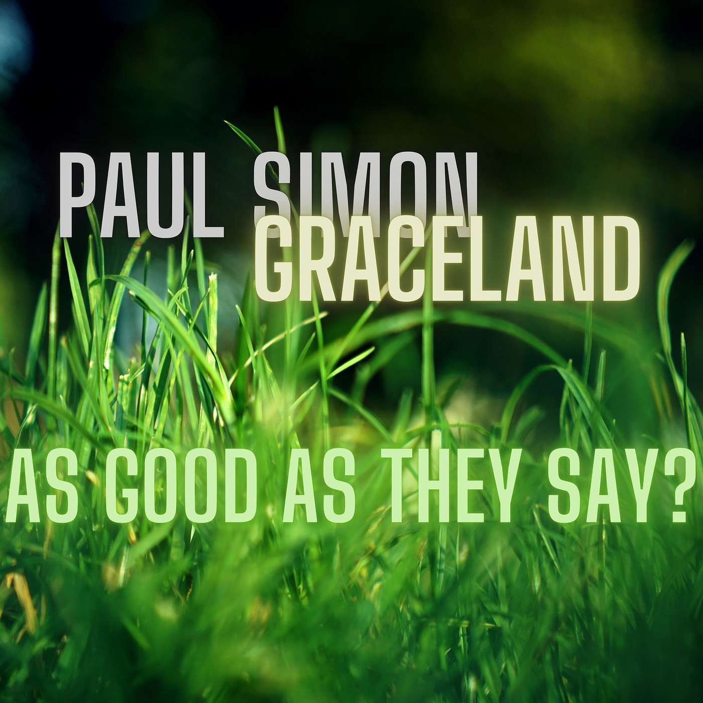 As Good As They Say? Paul Simon - Graceland