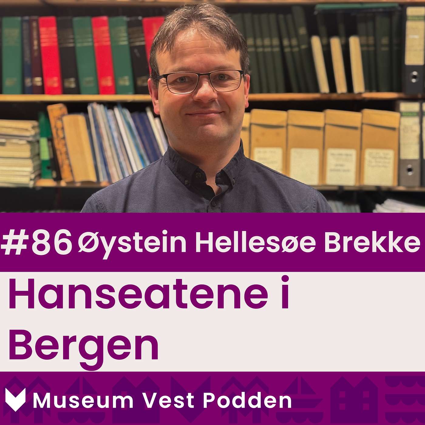 #86 Øystein Hellesøe Brekke - Hanseatene i Bergen