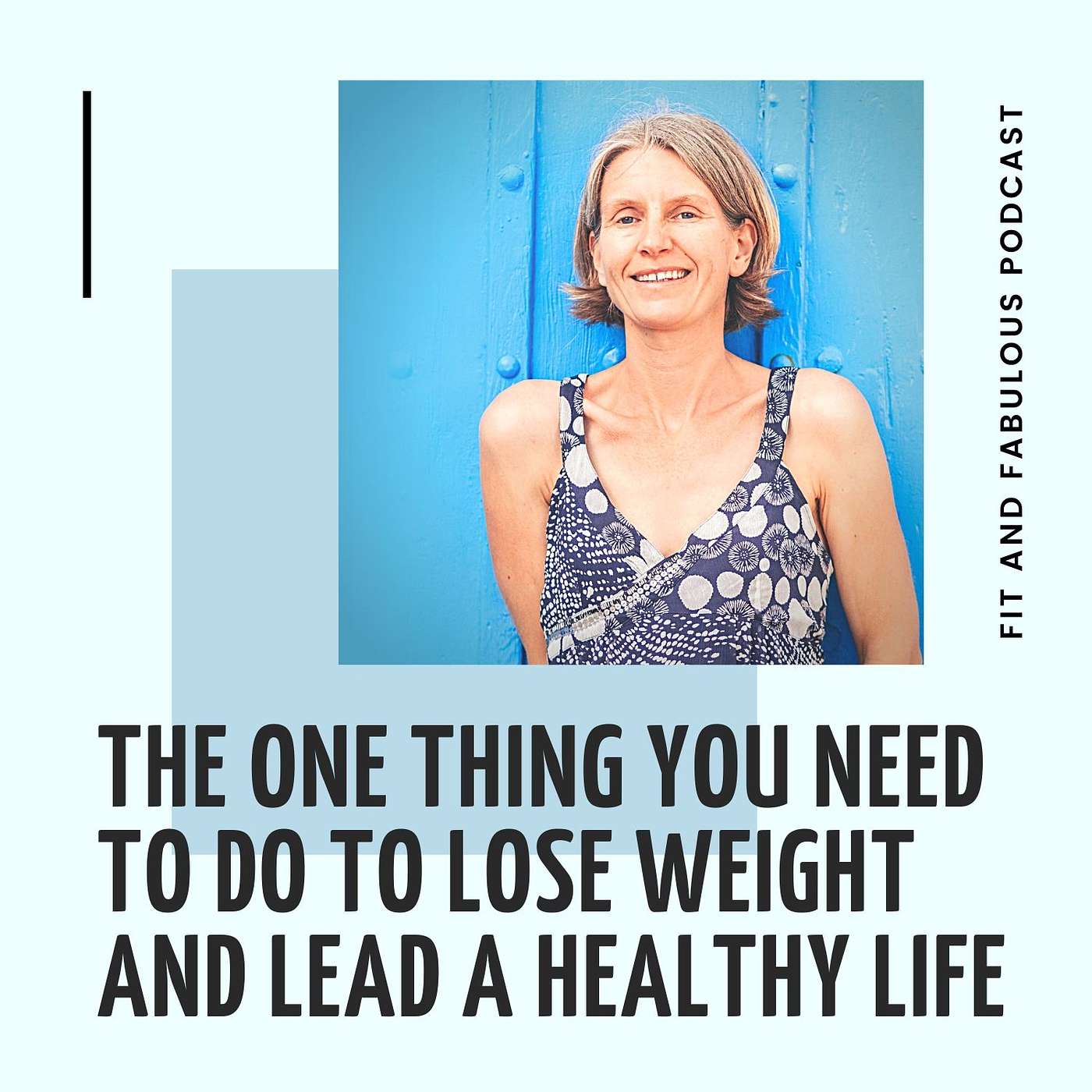 The One Thing You Need to Do To Lose Weight Episode 45 episode artwork
