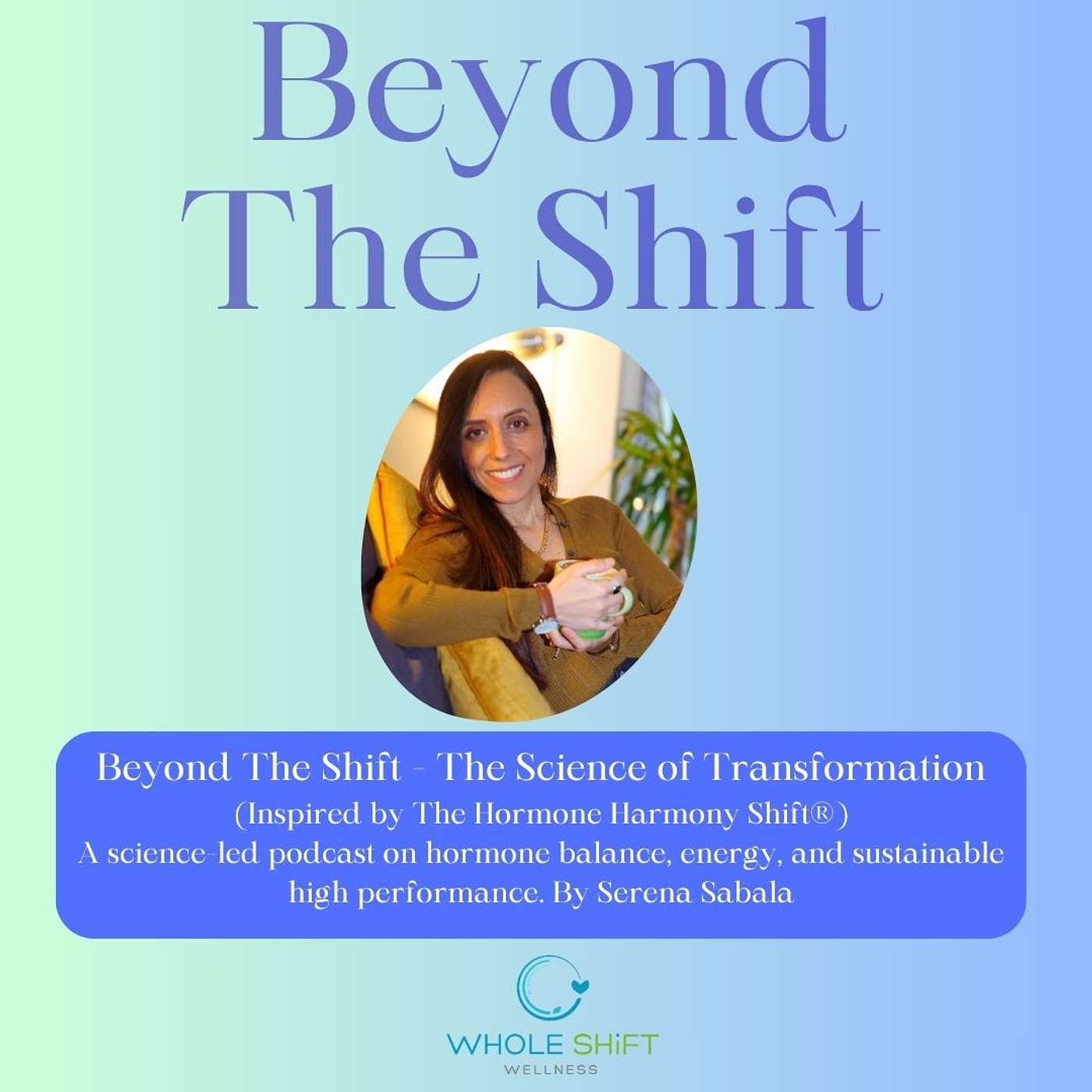 Beyond The Shift - The Science of Transformation