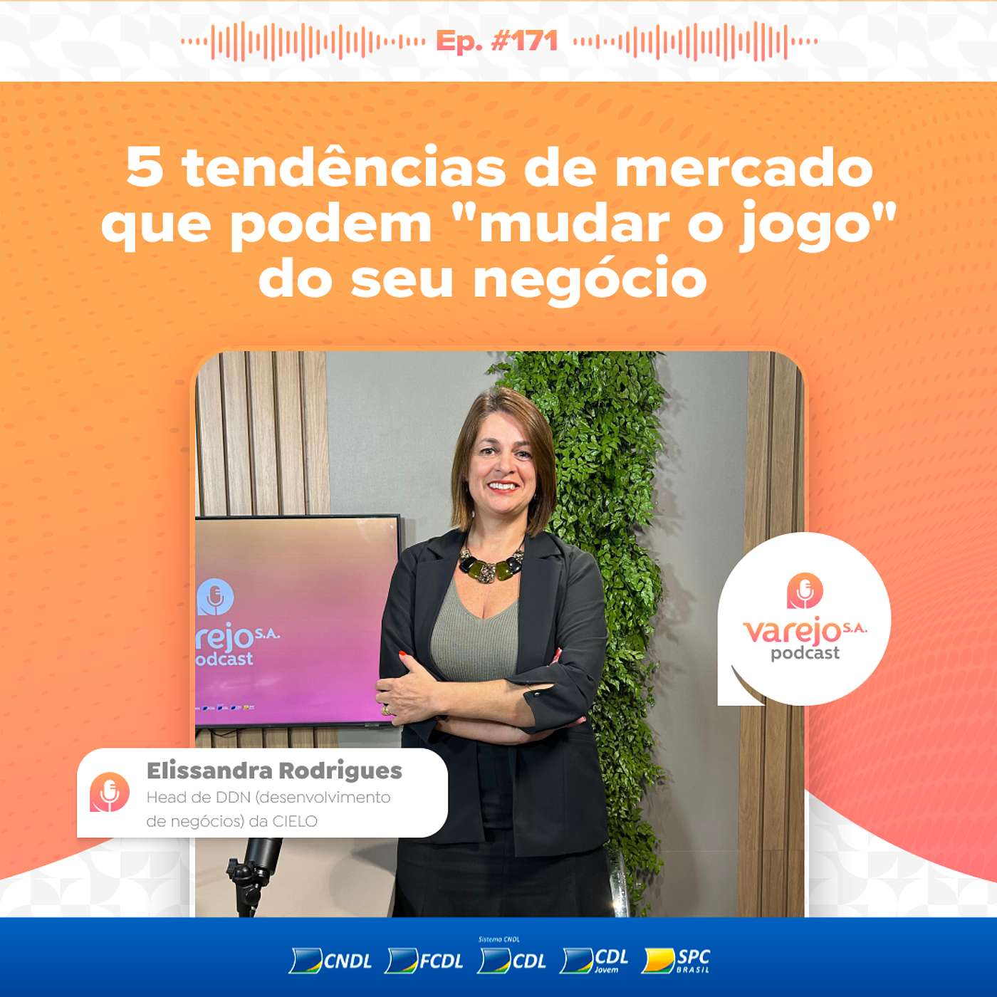 5 tendências de mercado que podem "mudar o jogo" do seu negócio, com Elissandra Rodrigues, head de DDN da Cielo | #171