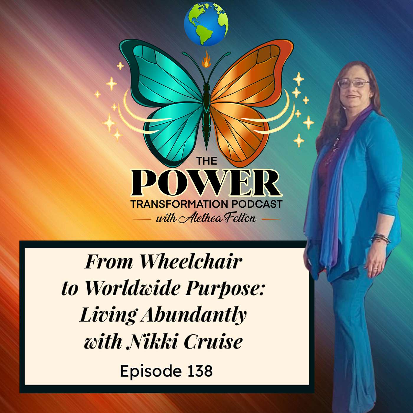 138. From Wheelchair to Worldwide Purpose: Living Abundantly with Nikki Cruise