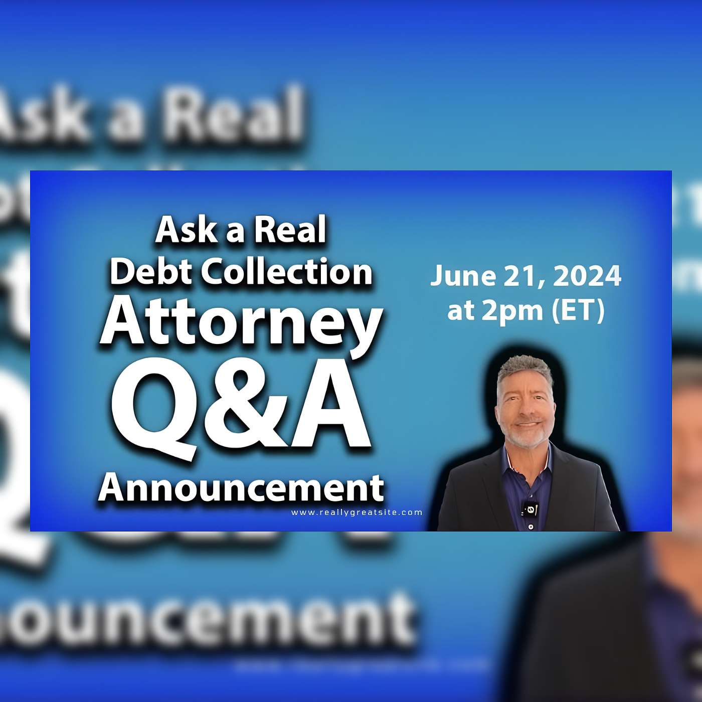 Ask a Real Debt Collection Attorney Q&A June 21, 2024 at 2pm