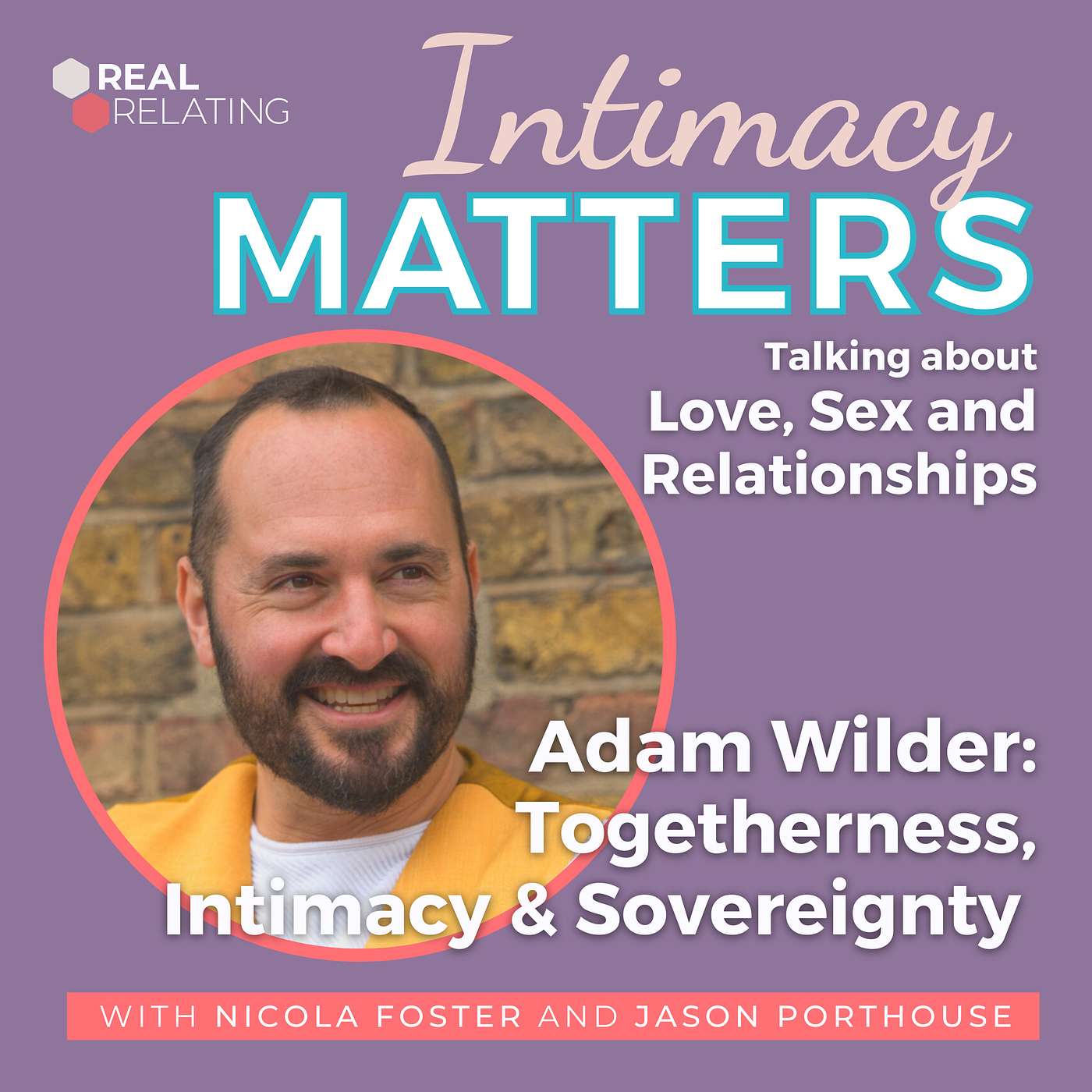 Adam Wilder - Togetherness, Intimacy and Sovereignty.