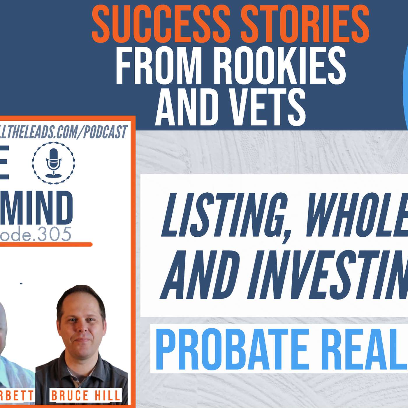 Listing, Wholesaling, and Investing With Probate Real Estate | Rookies and Veterans Share Their Success Stories #305 episode artwork
