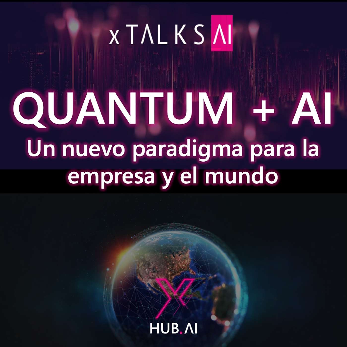 xTALKS.AI #44 QUANTUM + AI : Un nuevo paradigma para la empresa y el mundo | Patricia García Garrido