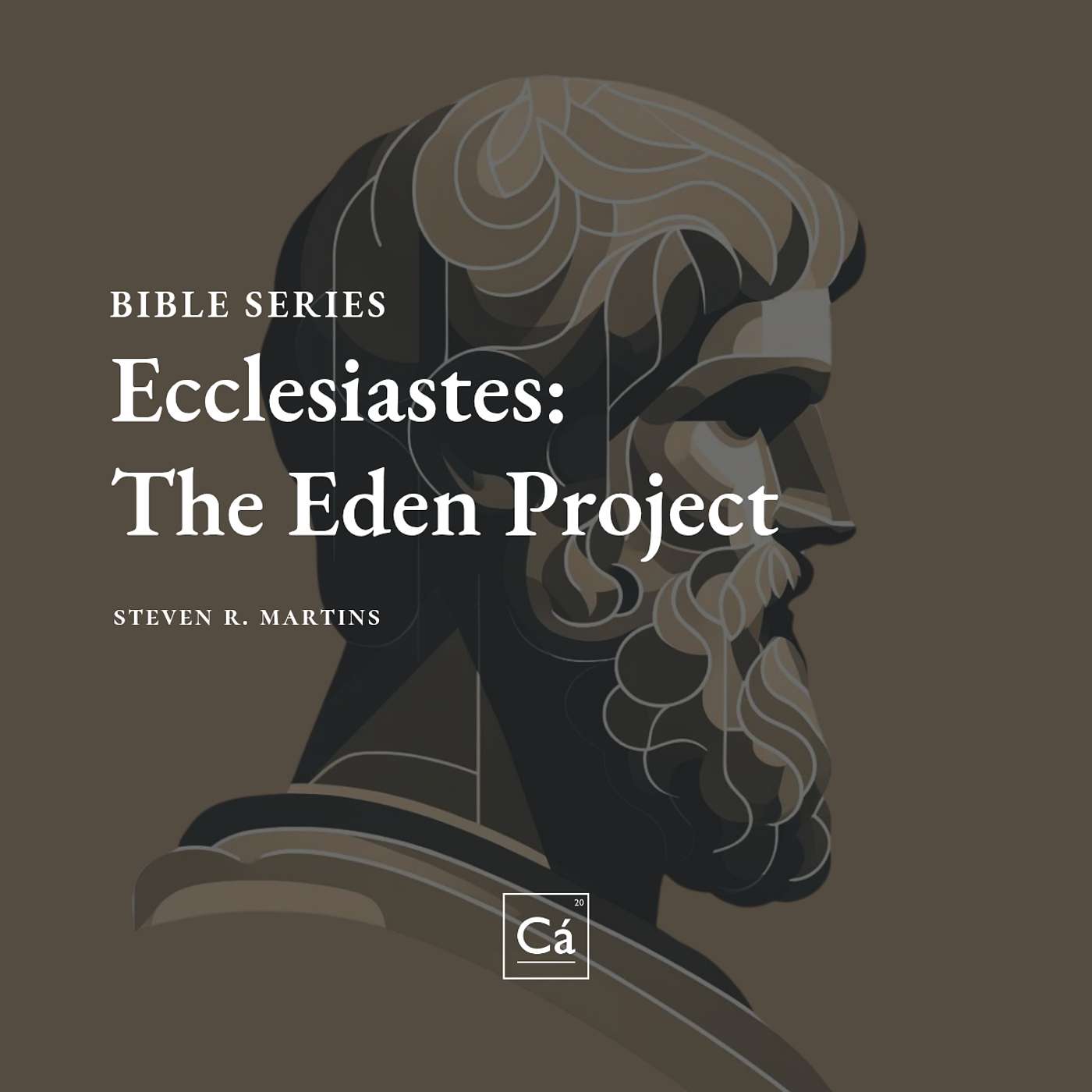 Ecclesiastes: The Eden Project | Rev. Steven R. Martins episode artwork