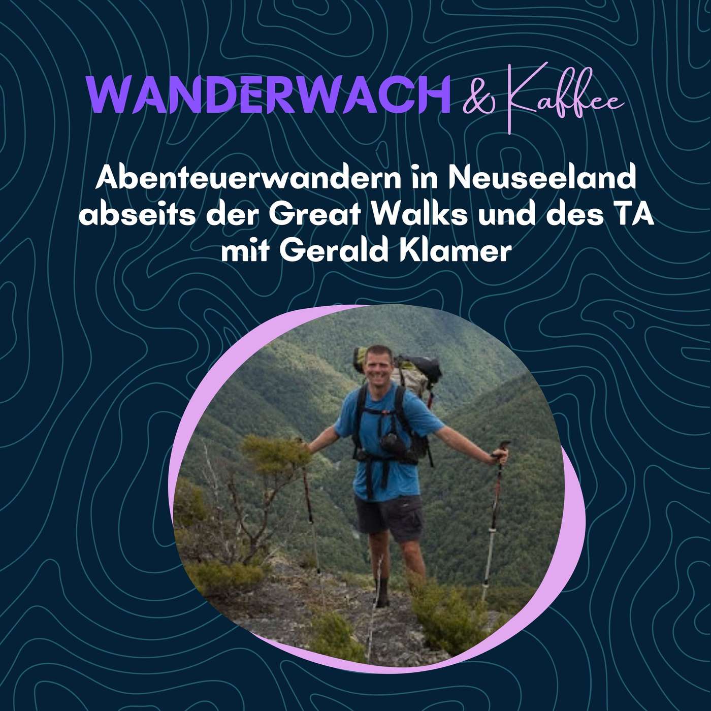 Abenteuerwandern in Neuseeland abseits der Great Walks und des TA mit Gerald Klamer episode artwork