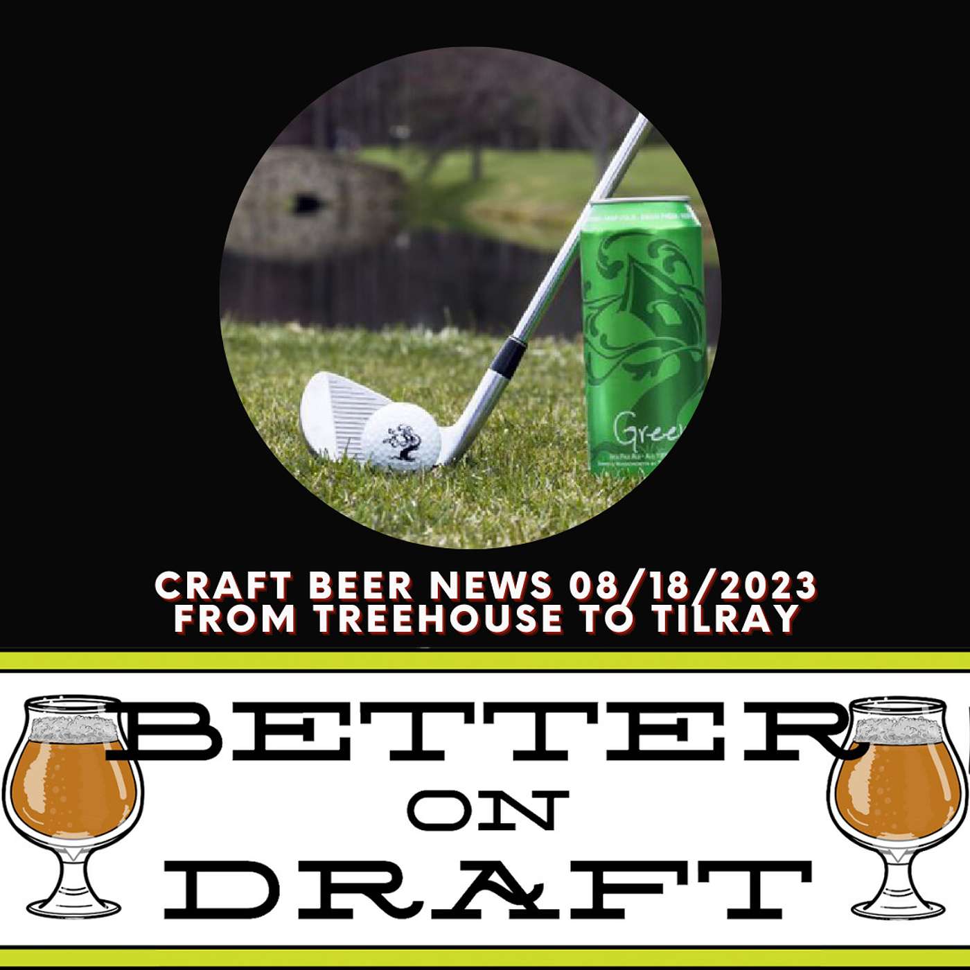 Better on Draft | Craft Beer Podcast