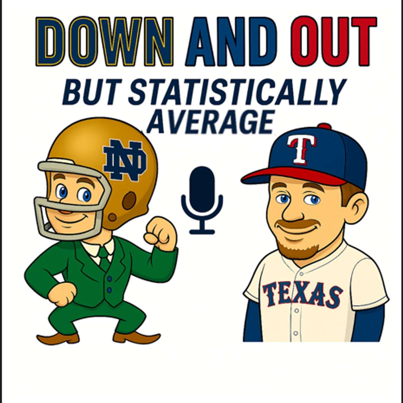 Down and Out But Statistically Average Podcast