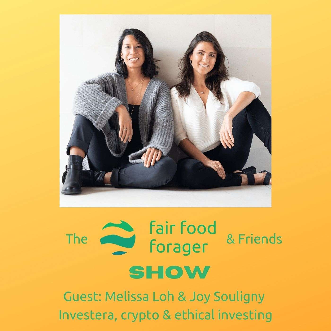 #43 Melissa Loh & Joy Souligny from Investera - Crypto, growing wealth & doing good