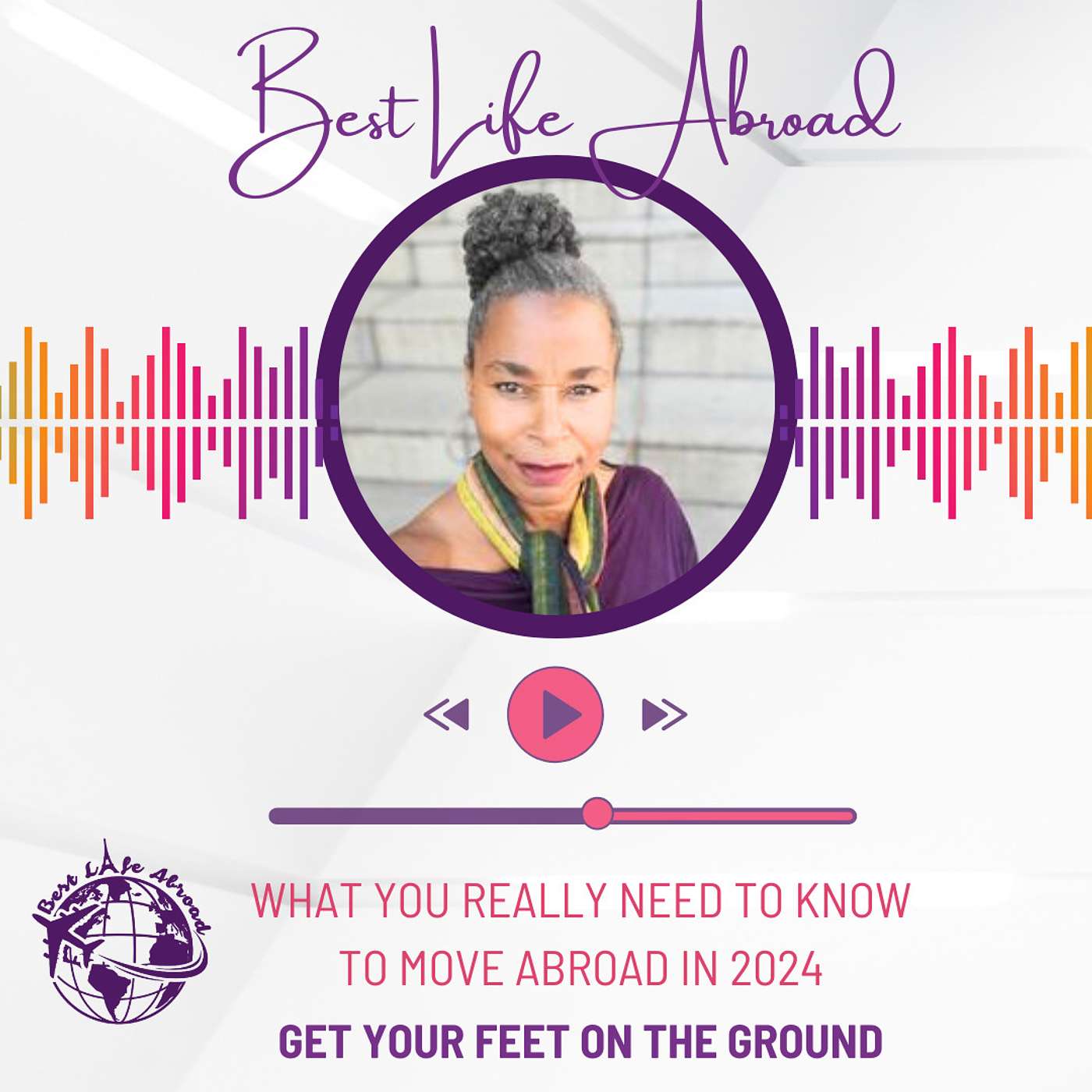 What You Really Need to Know to Move Abroad in 2024: Get Your Feet on the Ground