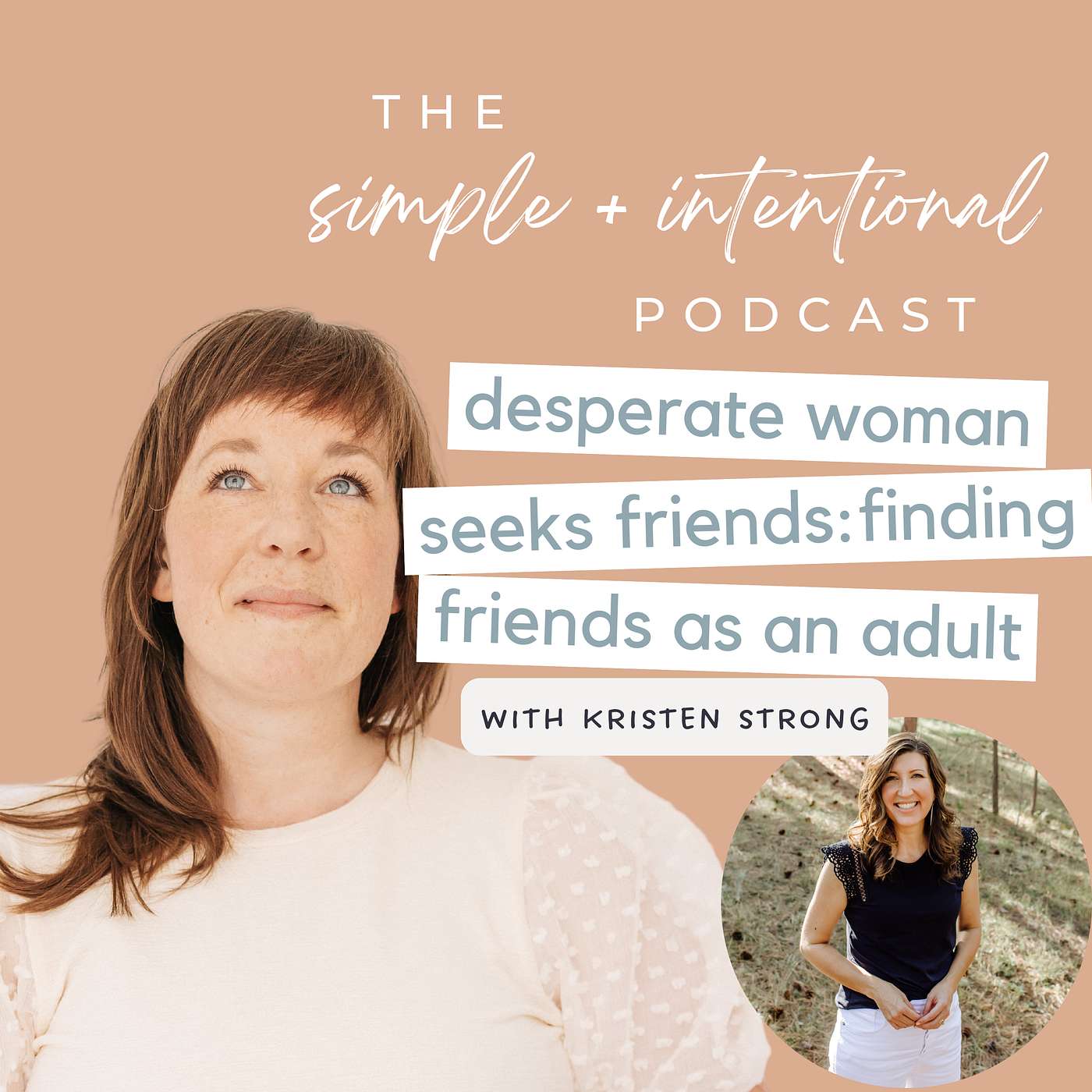 95// Desperate Woman Seek Friends: Finding Friends as an Adult with Kristen Strong