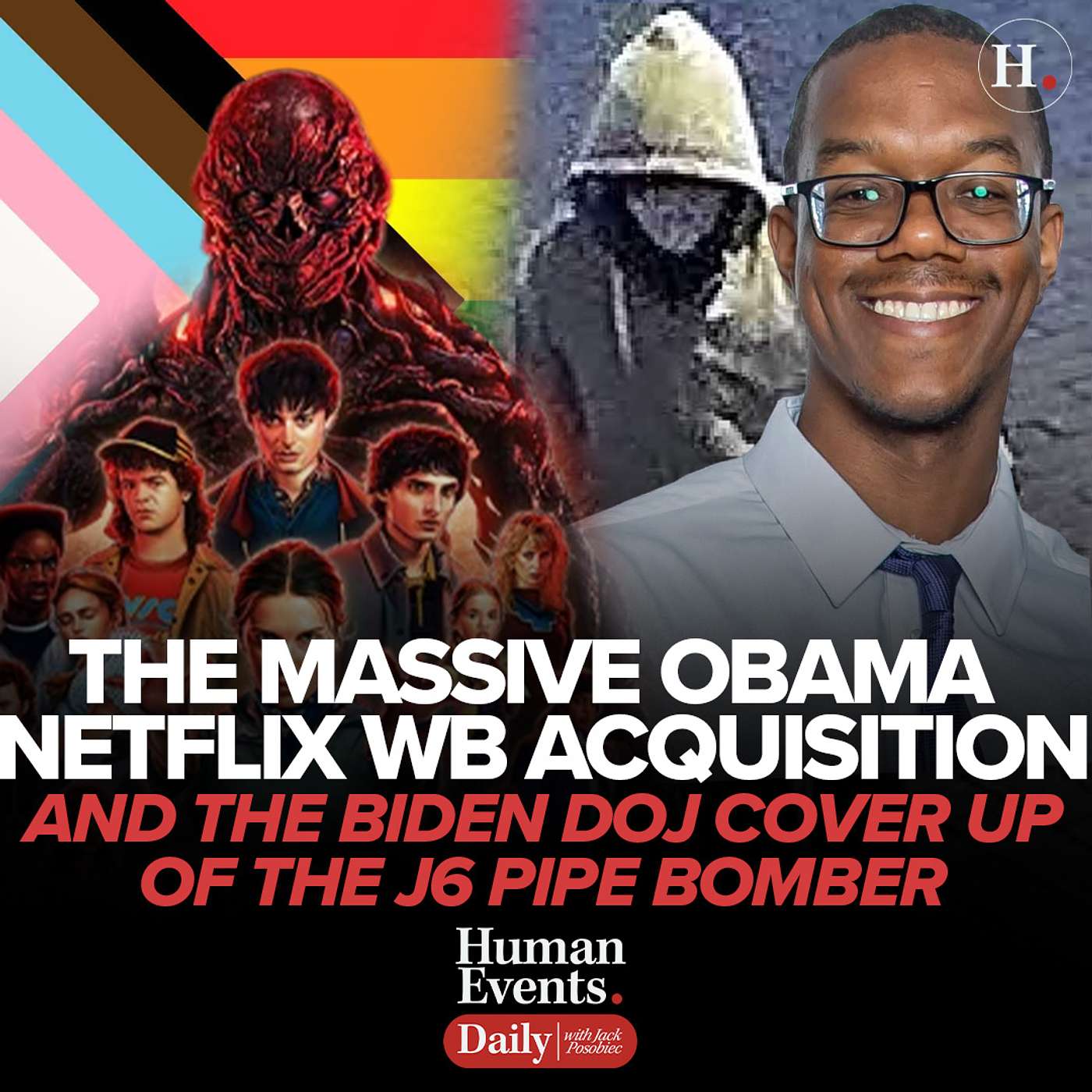 The Massive Obama Netflix WB Acquisition and the Biden DOJ Cover Up of the J6 Pipe Bomber The Massive Obama Netflix WB Acquisition and the Biden DOJ Cover Up of the J6 Pipe Bomber