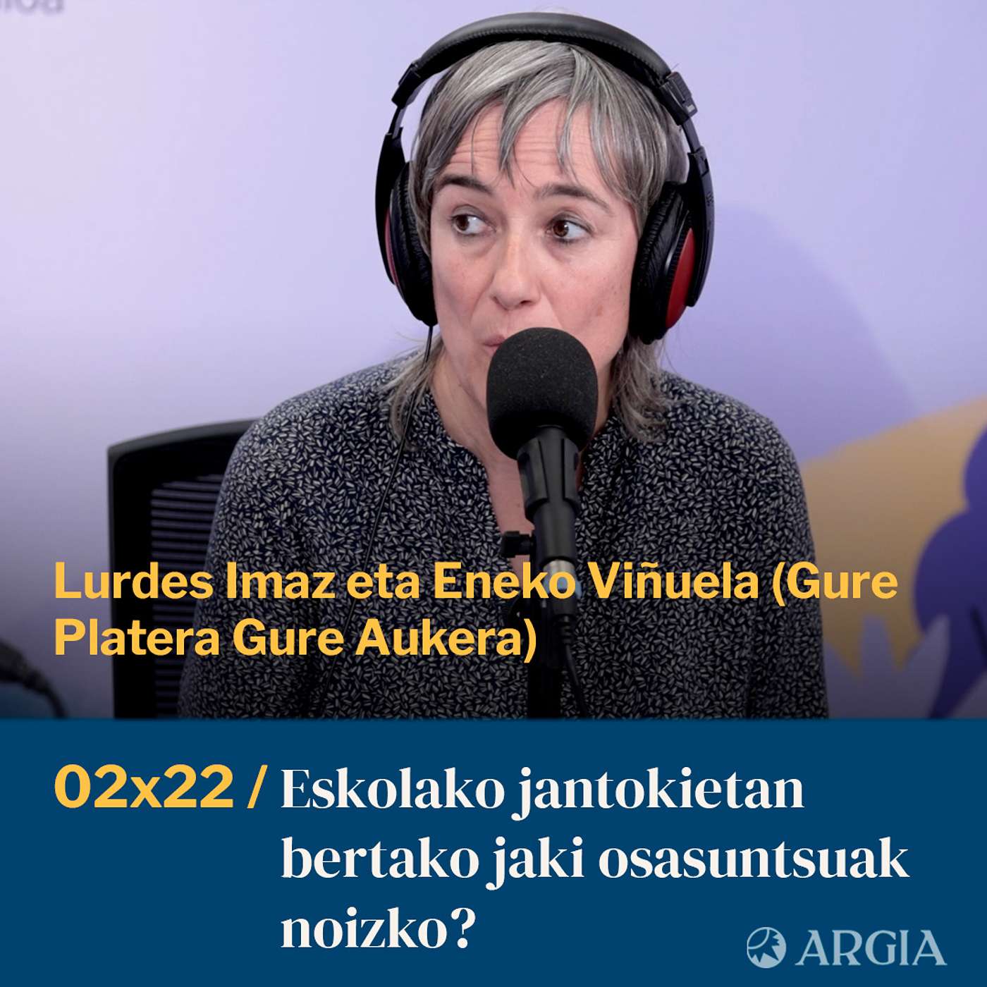 Egonarria 2x22: Eskolako jantokietan bertako jaki osasuntsuak noizko? I Lurdes Imaz eta Eneko Viñuela episode artwork