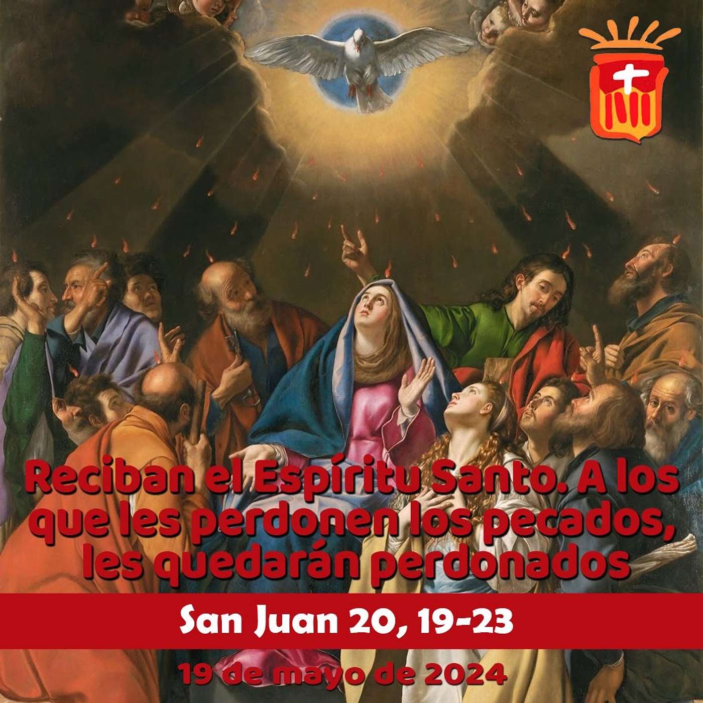 2024-05-19 San Juan 20, 19-23: Solemindad de Pentecostés.