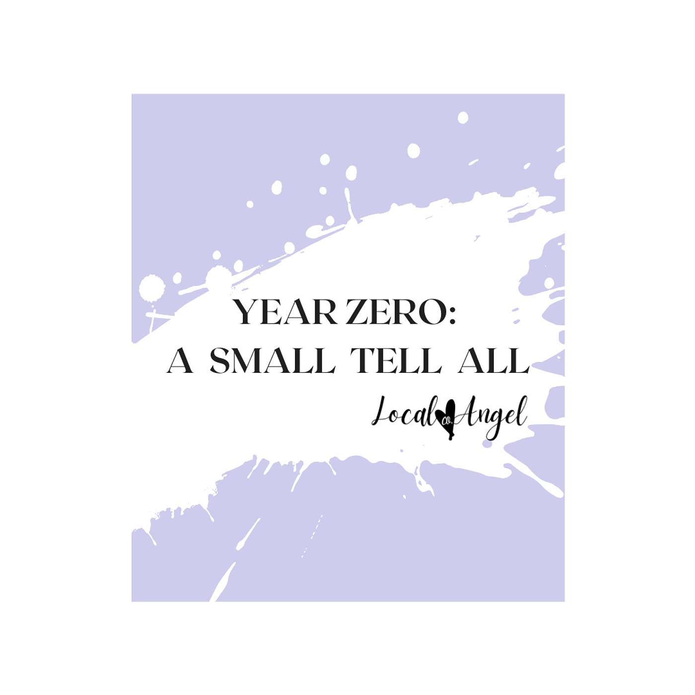 Year Zero: A Small Tell All
