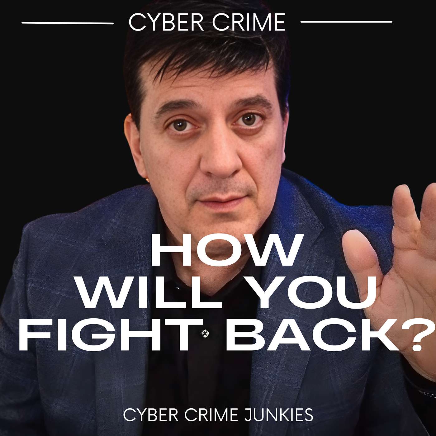 CYBERCRIME: How Will You FIGHT BACK? CYBERCRIME: How Will You FIGHT BACK?