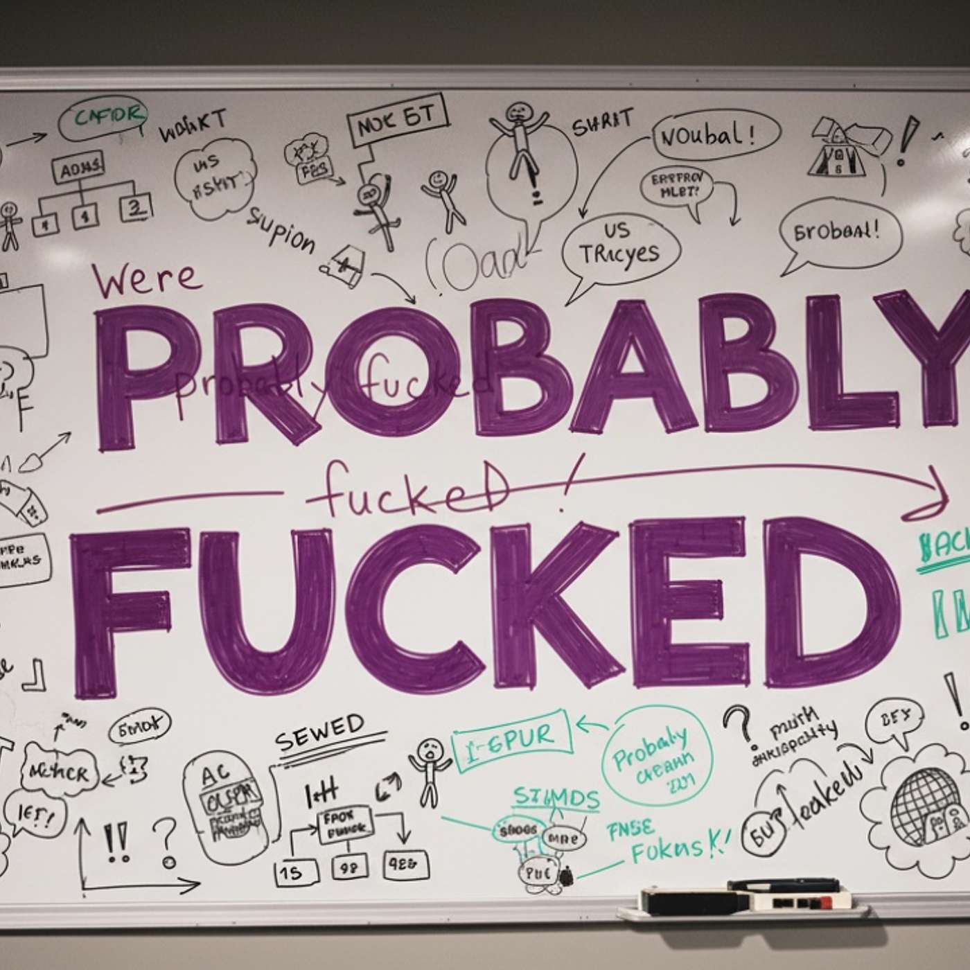 We're Probably Fucked