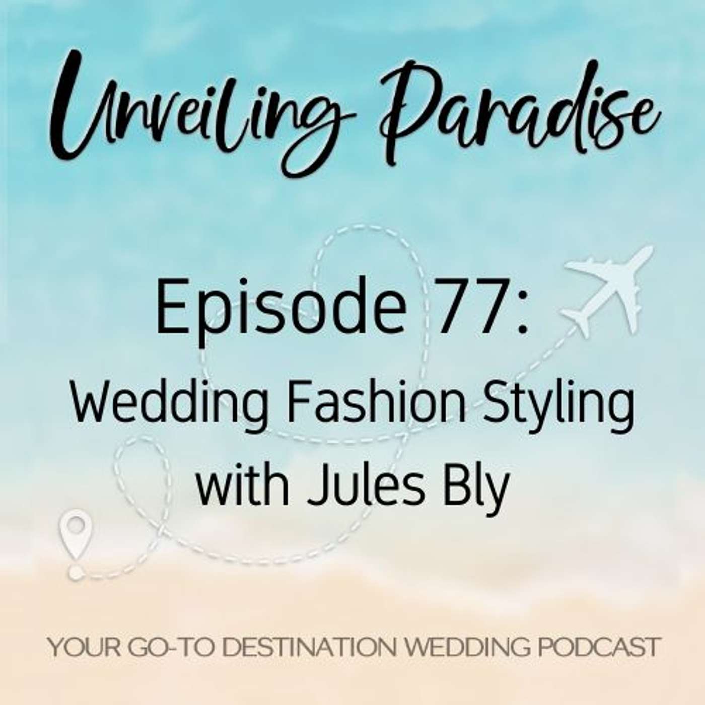 Unveiling Paradise: Your Go-To Destination Wedding Podcast