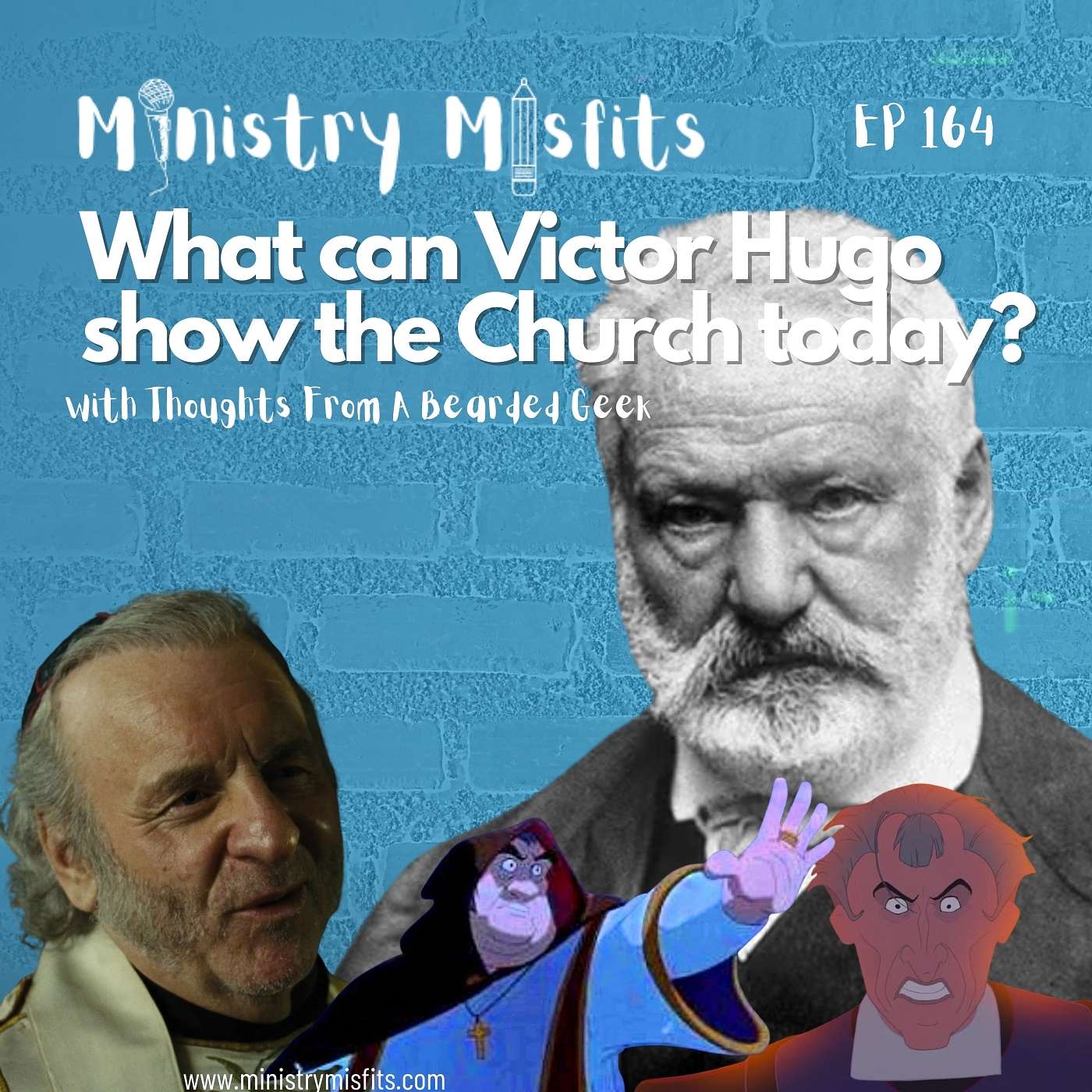 Ministry Misfits Episode 164: What can Victor Hugo show the Church today? With Thoughts From A Bearded Geek
