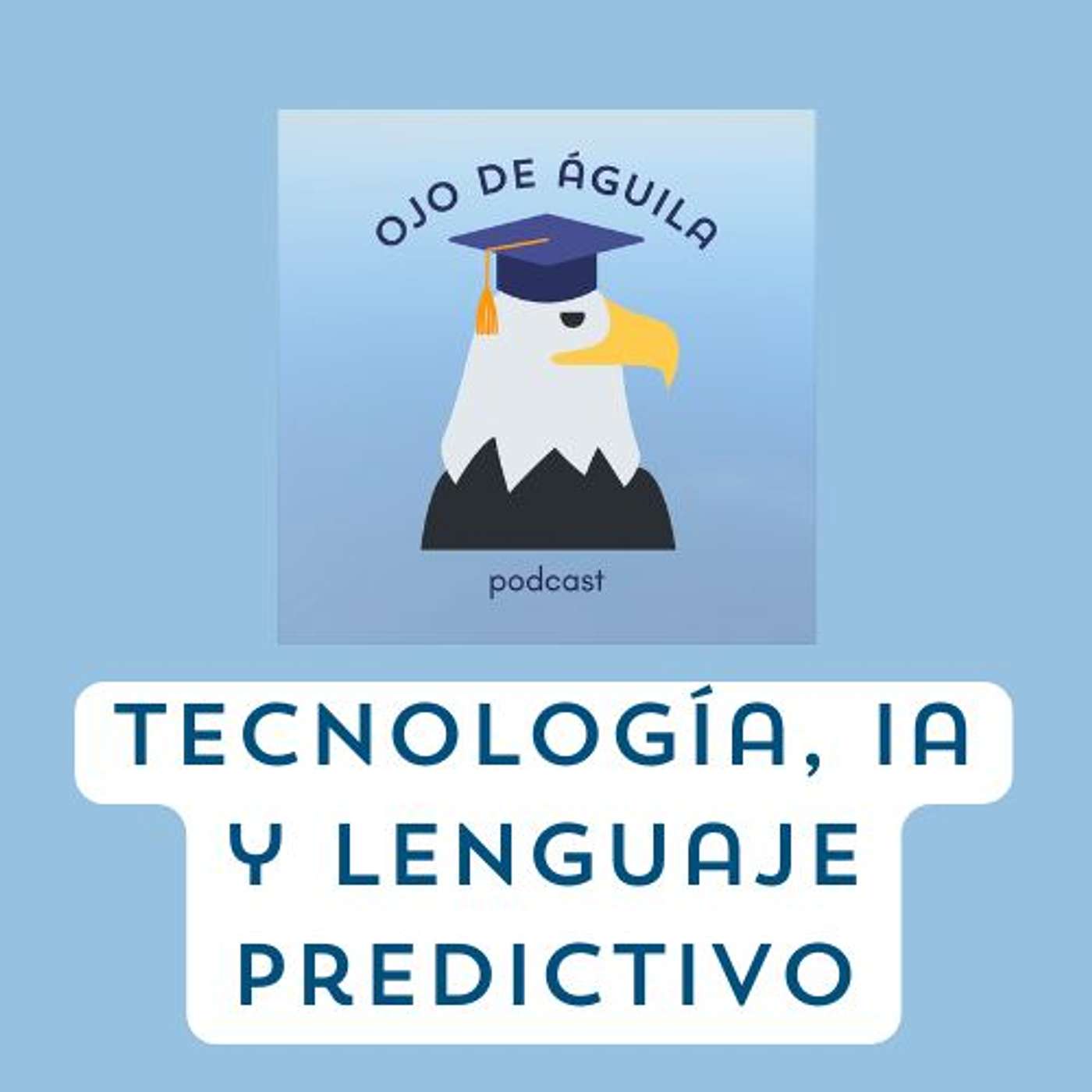 Capítulo 99-T3  Tecnología, IA y Lenguaje predictivo