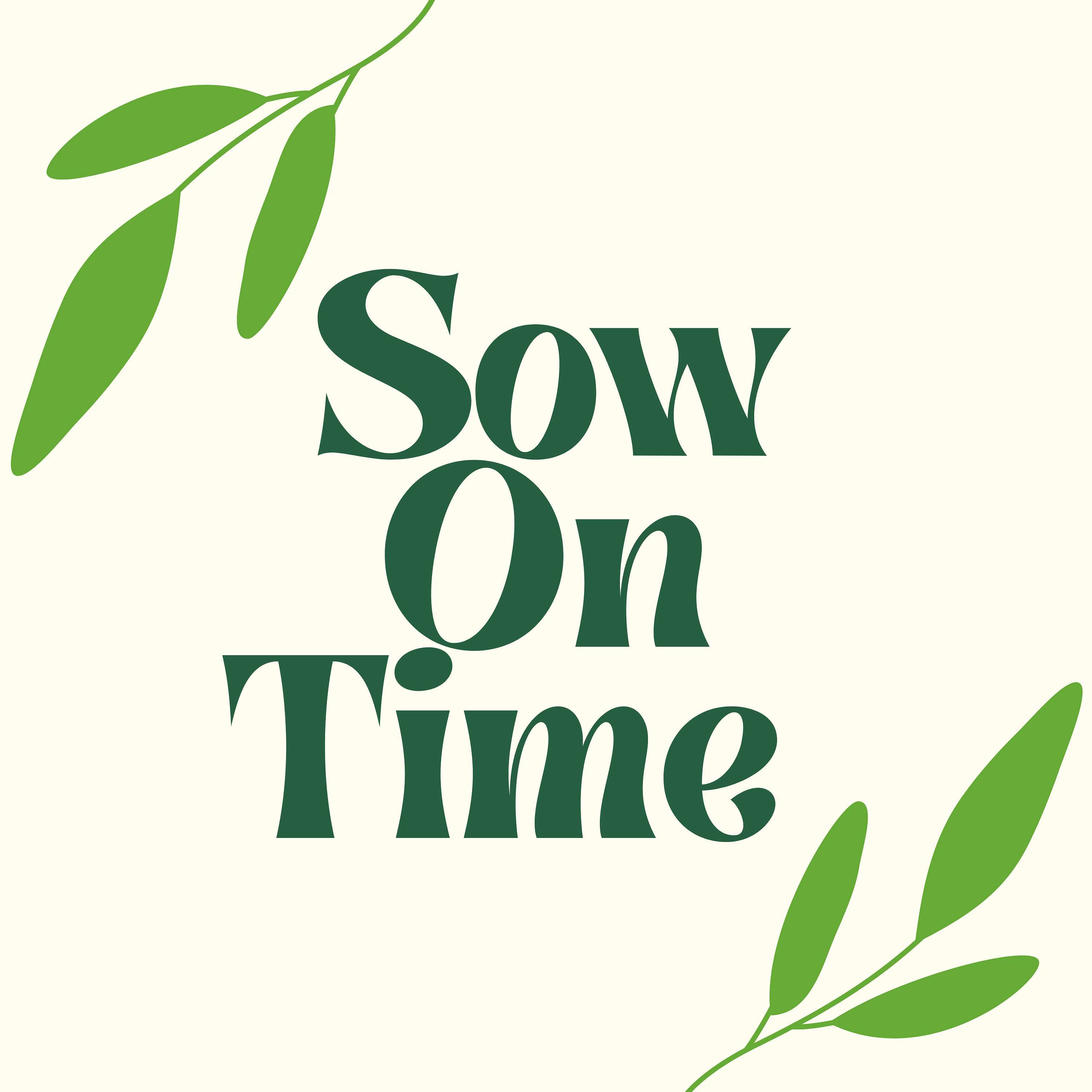 Sow on Time 