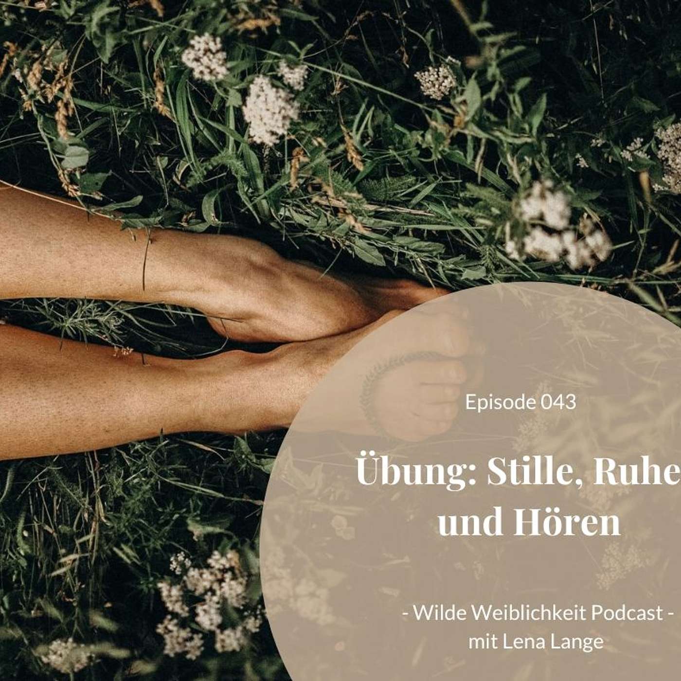 043: Übung: Stille, Ruhen und Hören