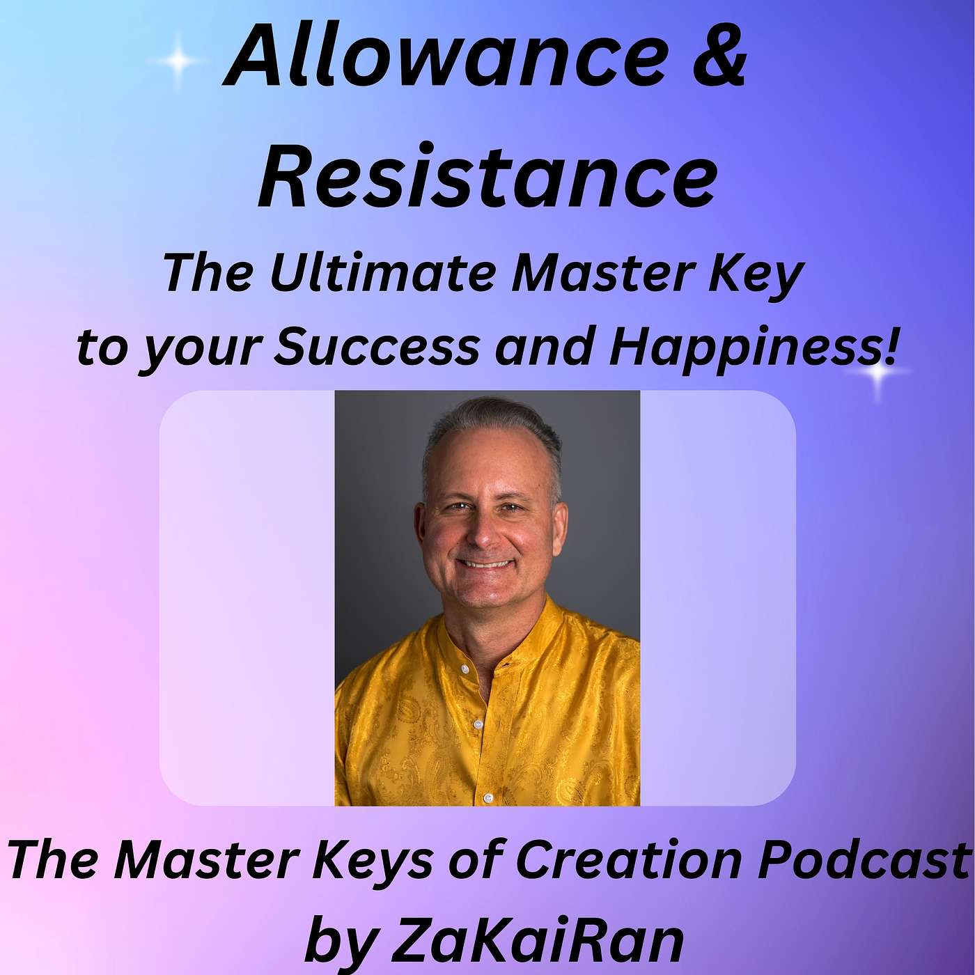 Allowance and Resistance - The Ultimate Master Key to your Success and Happiness! episode artwork