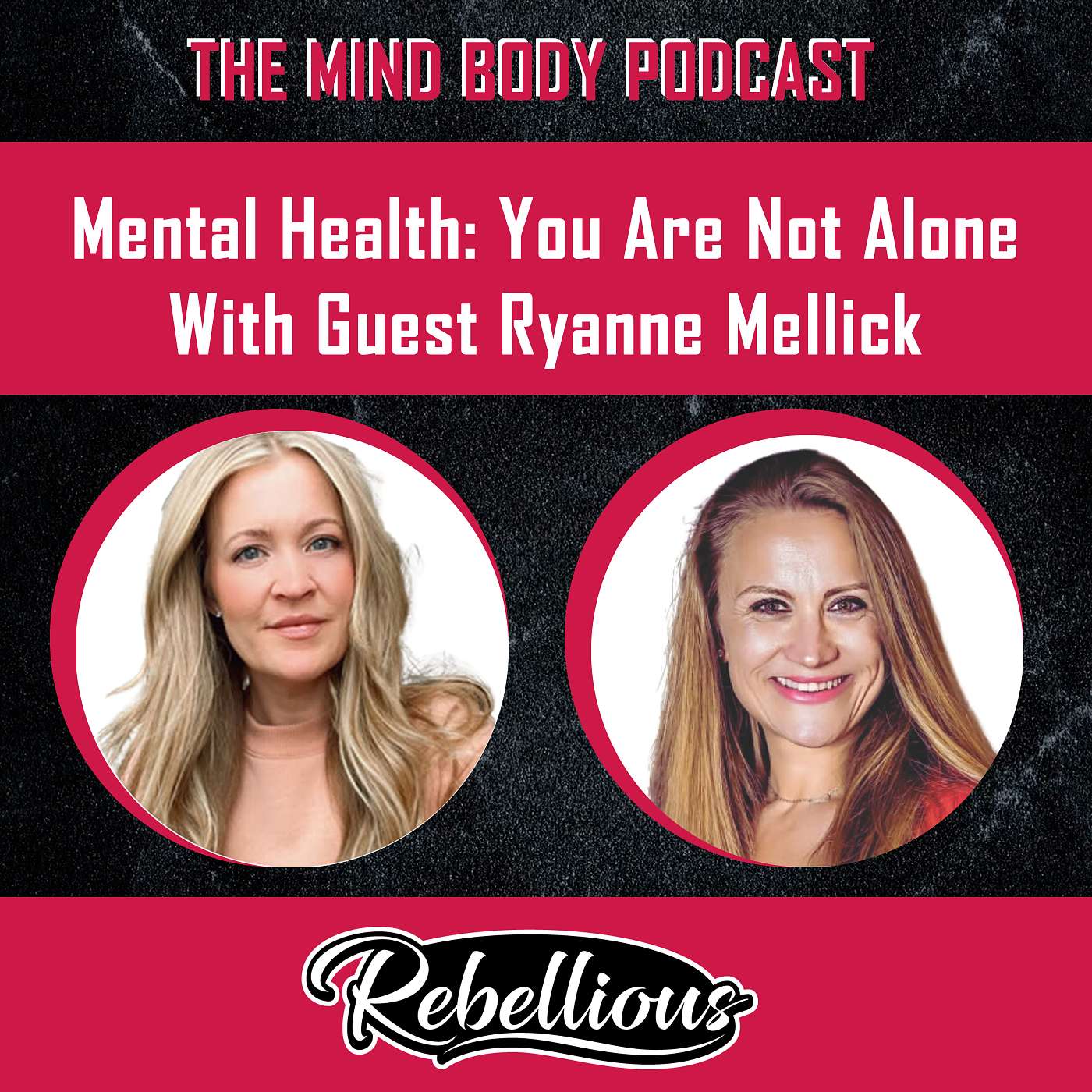 The Mind-Body Podcast, Your Rebellious Podcast
