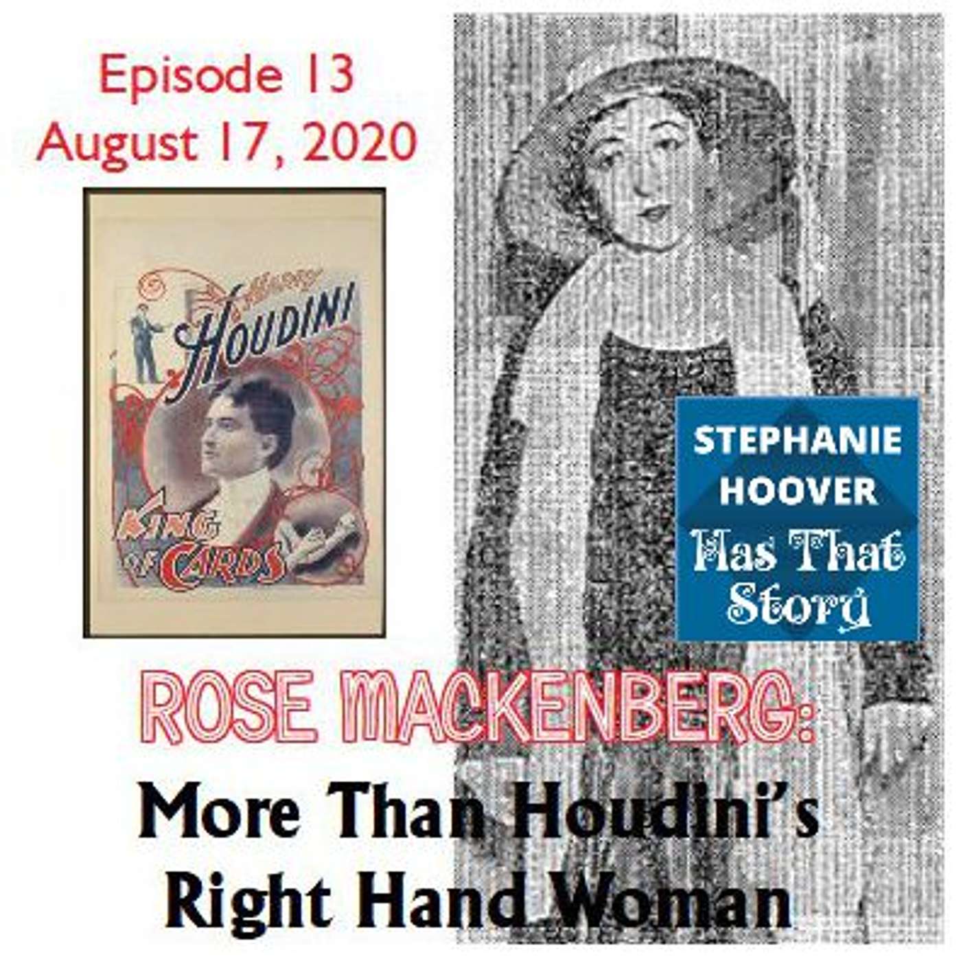 Rose Mackenberg: Harry Houdini's Right Hand Woman Was a Force in Her Own Right