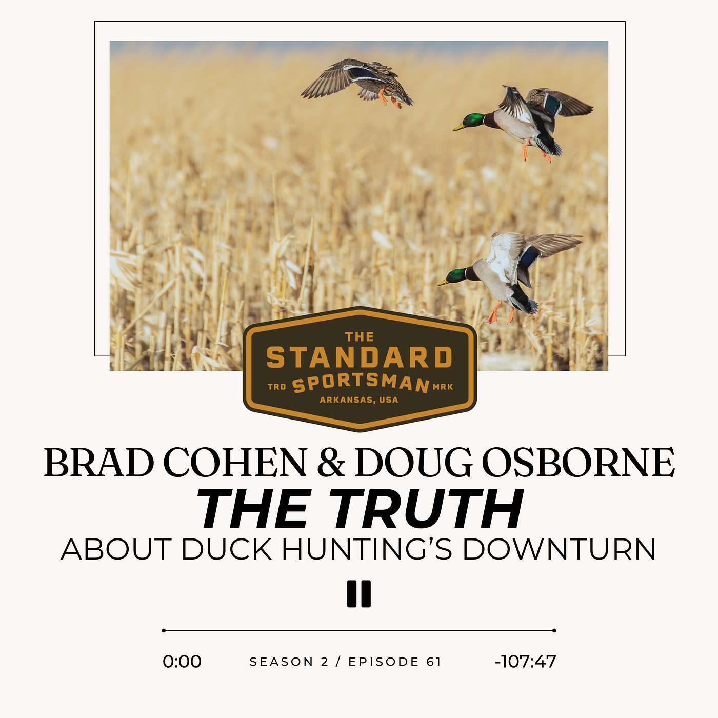 Brad Cohen & Doug Osborne-The Bonafide Truth of Duck Hunting's Downturn