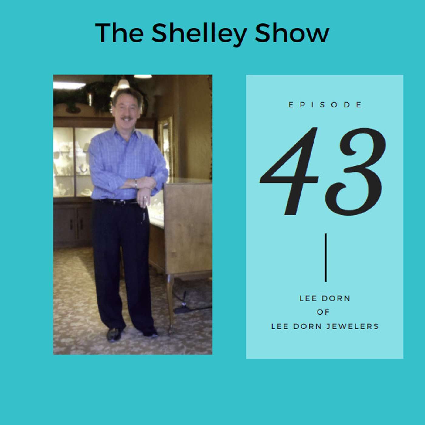 The Shelley Show - Episode #43 Lee Dorn