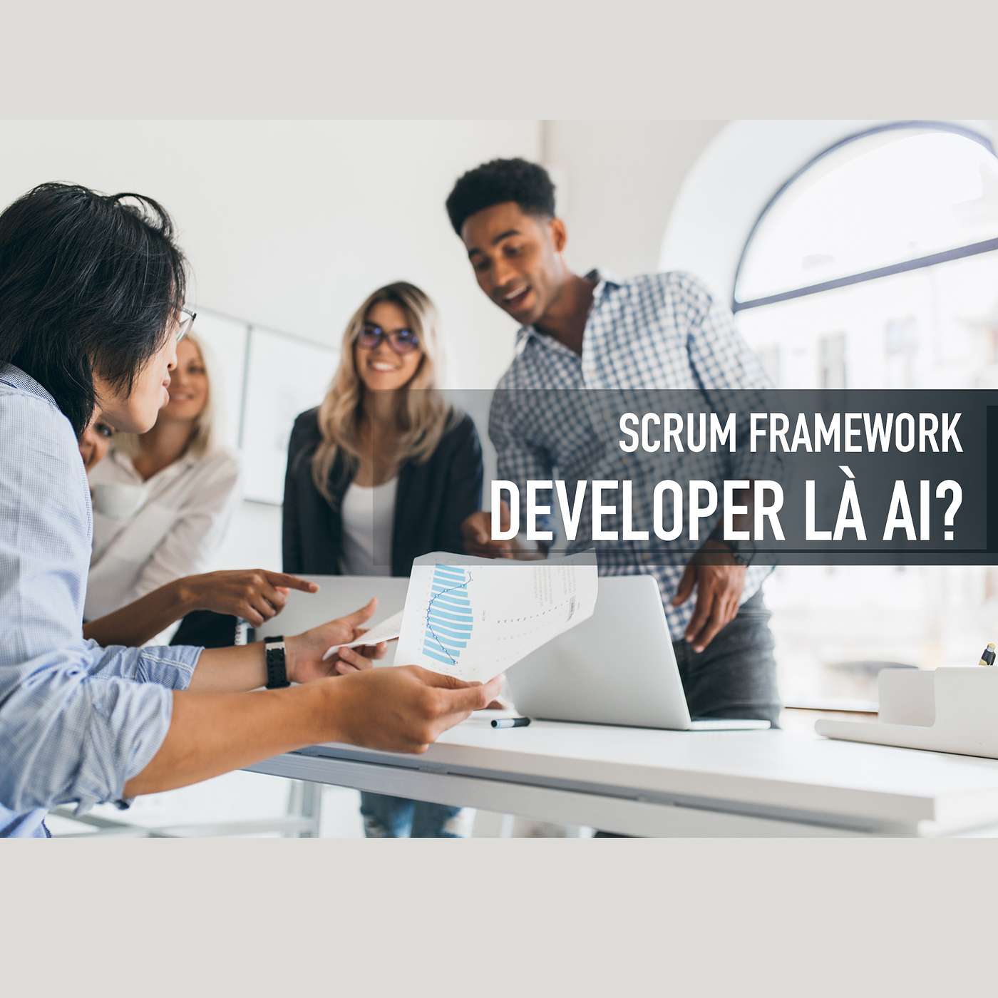 [Scrum Framework] Developer là ai? episode artwork