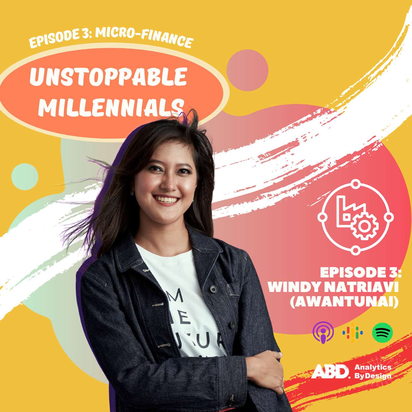 S3E3 Unstoppable Millennials - From From a Unicorn to Impact Financing with Windy Natriavi from AwanTunai S3E3 Unstoppable Millennials - From From a Unicorn to Impact Financing with Windy Natriavi from AwanTunai