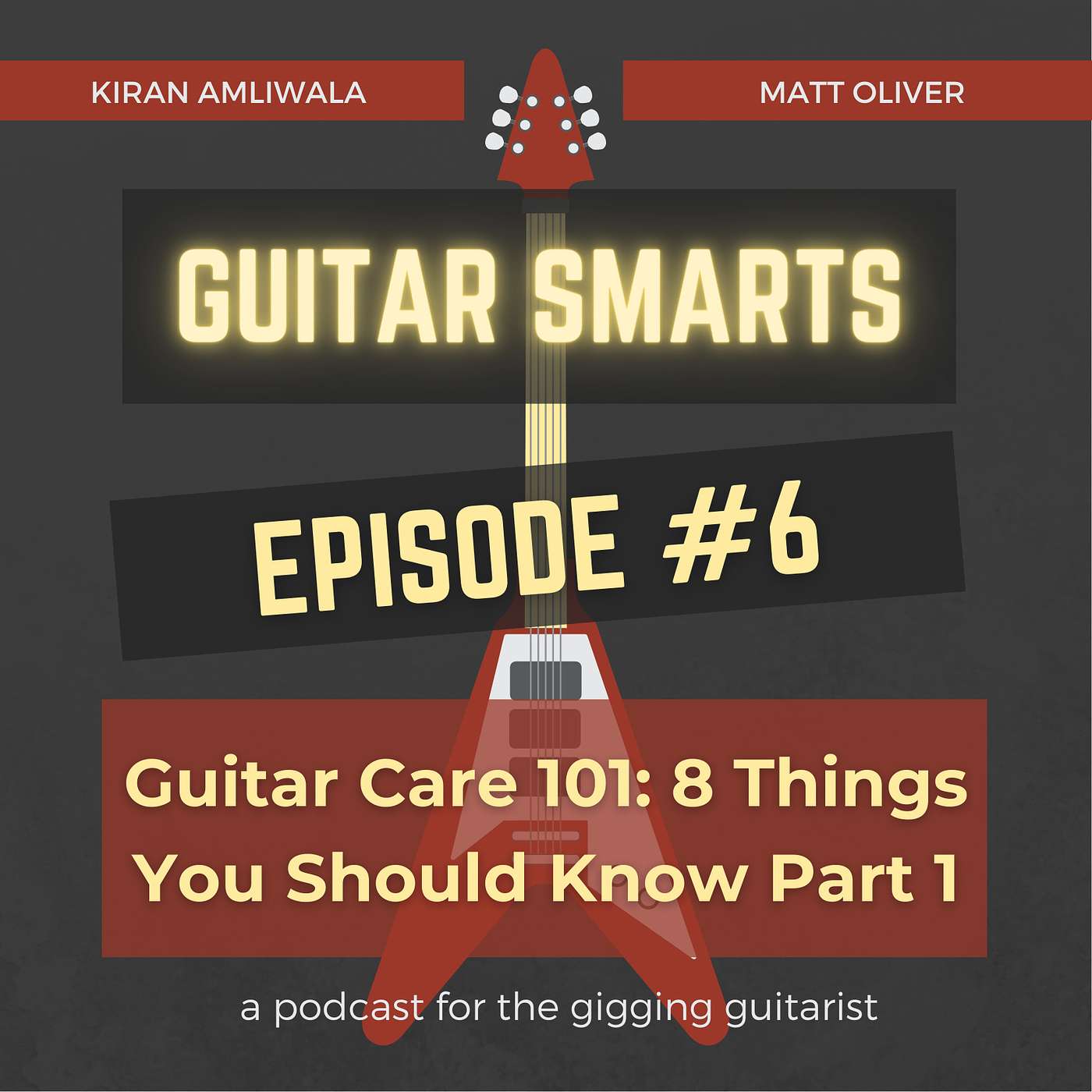 Guitar Care 101: 8 Things you should know Part 1 - Guitar Smarts #6